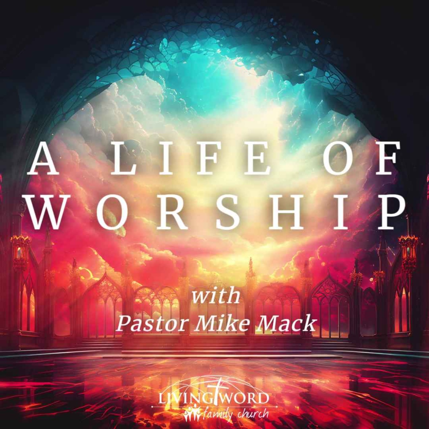 Wed July 19th 2023 A Life of Worship episode artwork