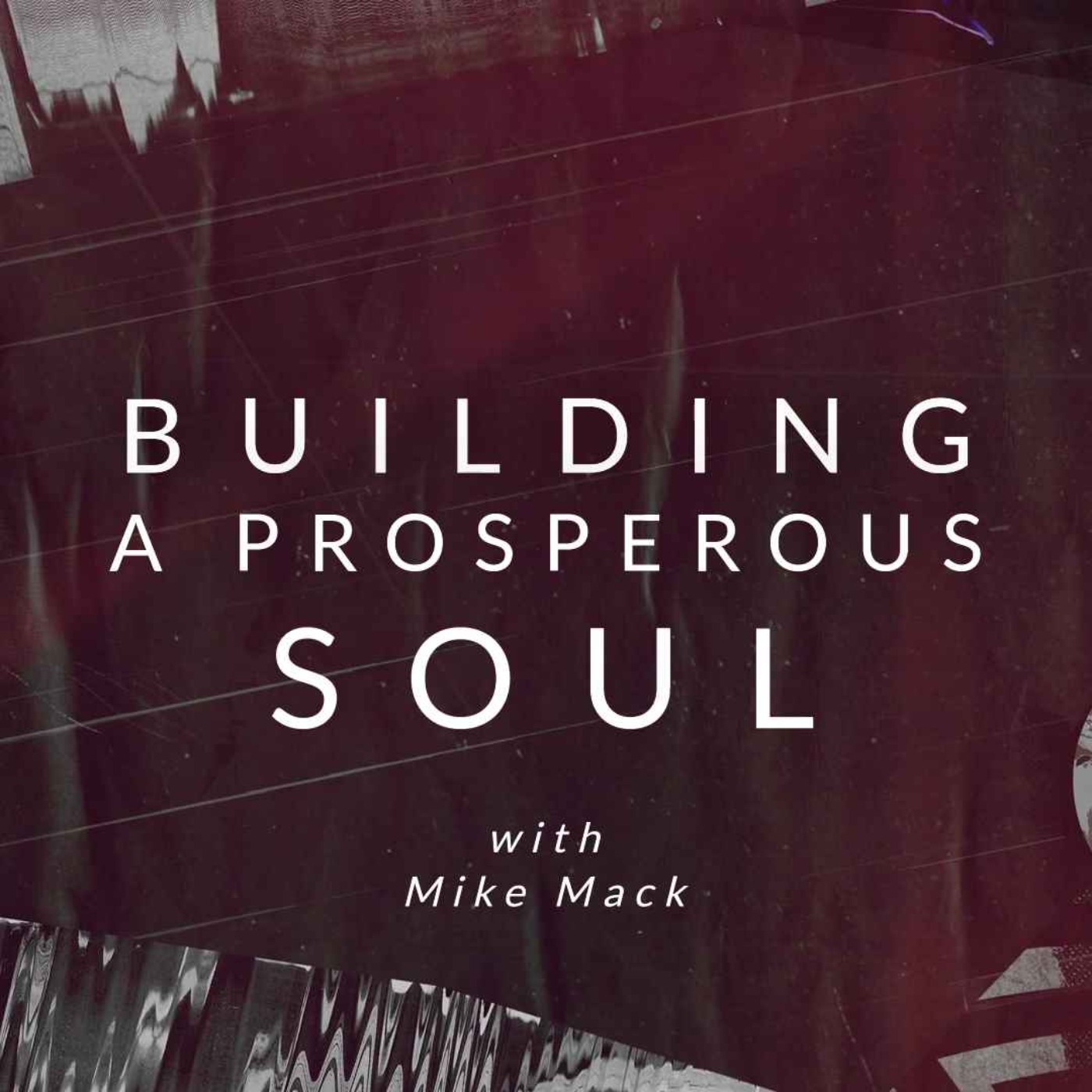 First Wednesday: Building a Prosperous Soul
