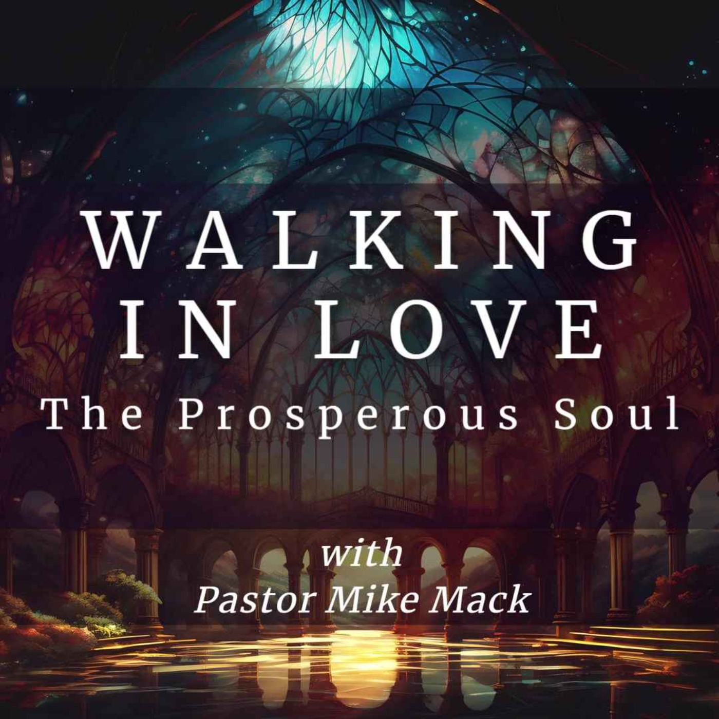 The Prosperous Soul Walking in Love