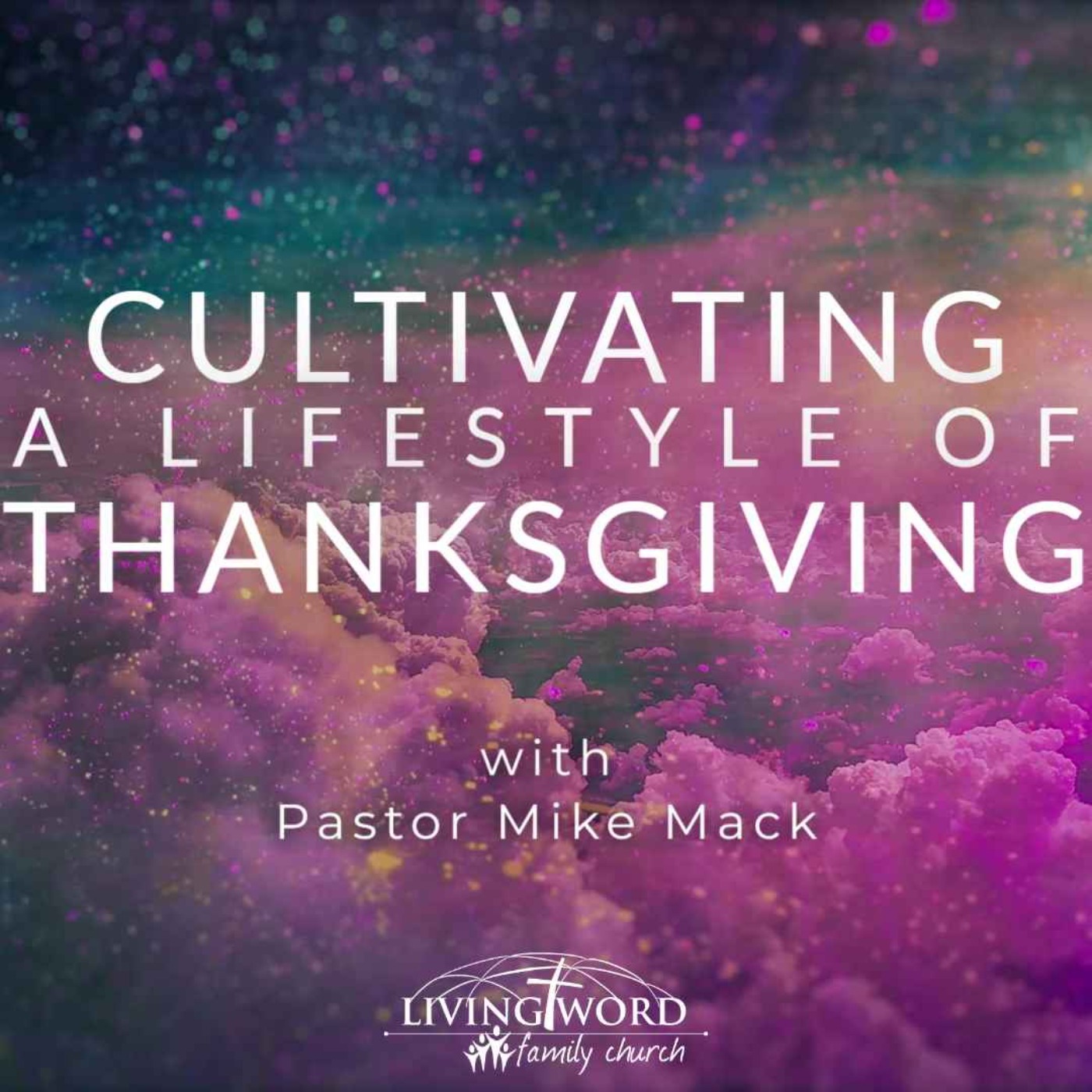 Cultivating a Lifestyle of Thanksgiving episode artwork