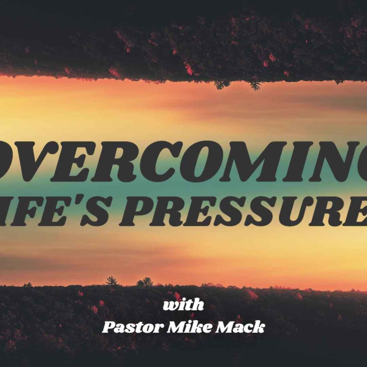 Overcoming Life's Pressures episode artwork
