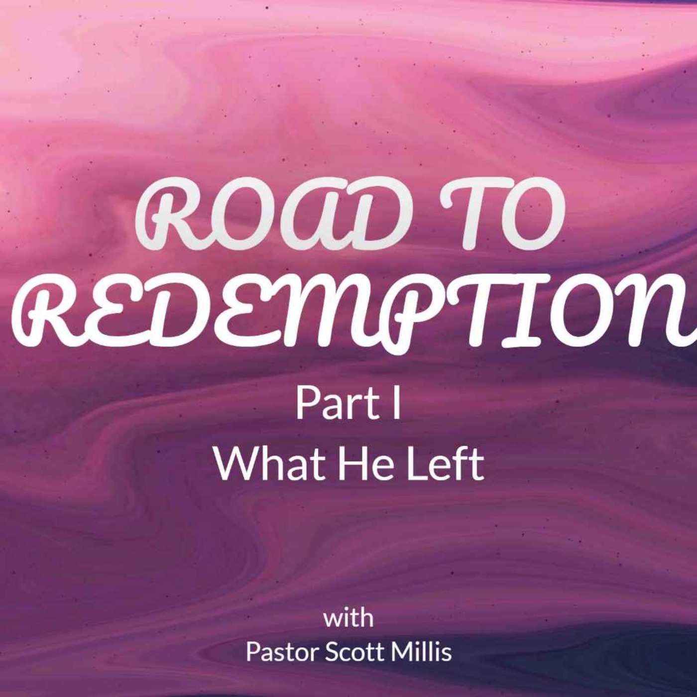 Road to Redemption part 1: What He Left episode artwork