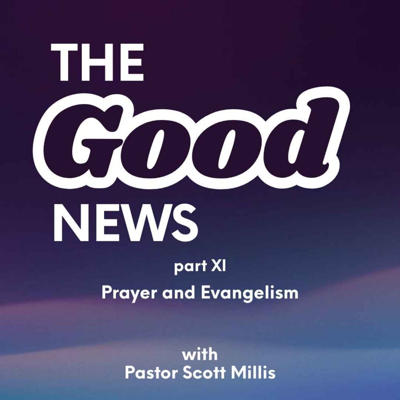 Good News part 11: Prayer and Evangelism episode artwork