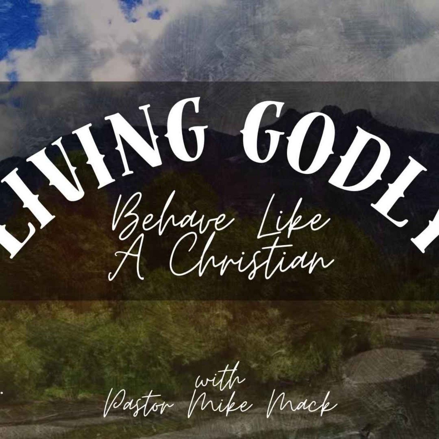 Living Godly p2 Behave Like a Christian episode artwork