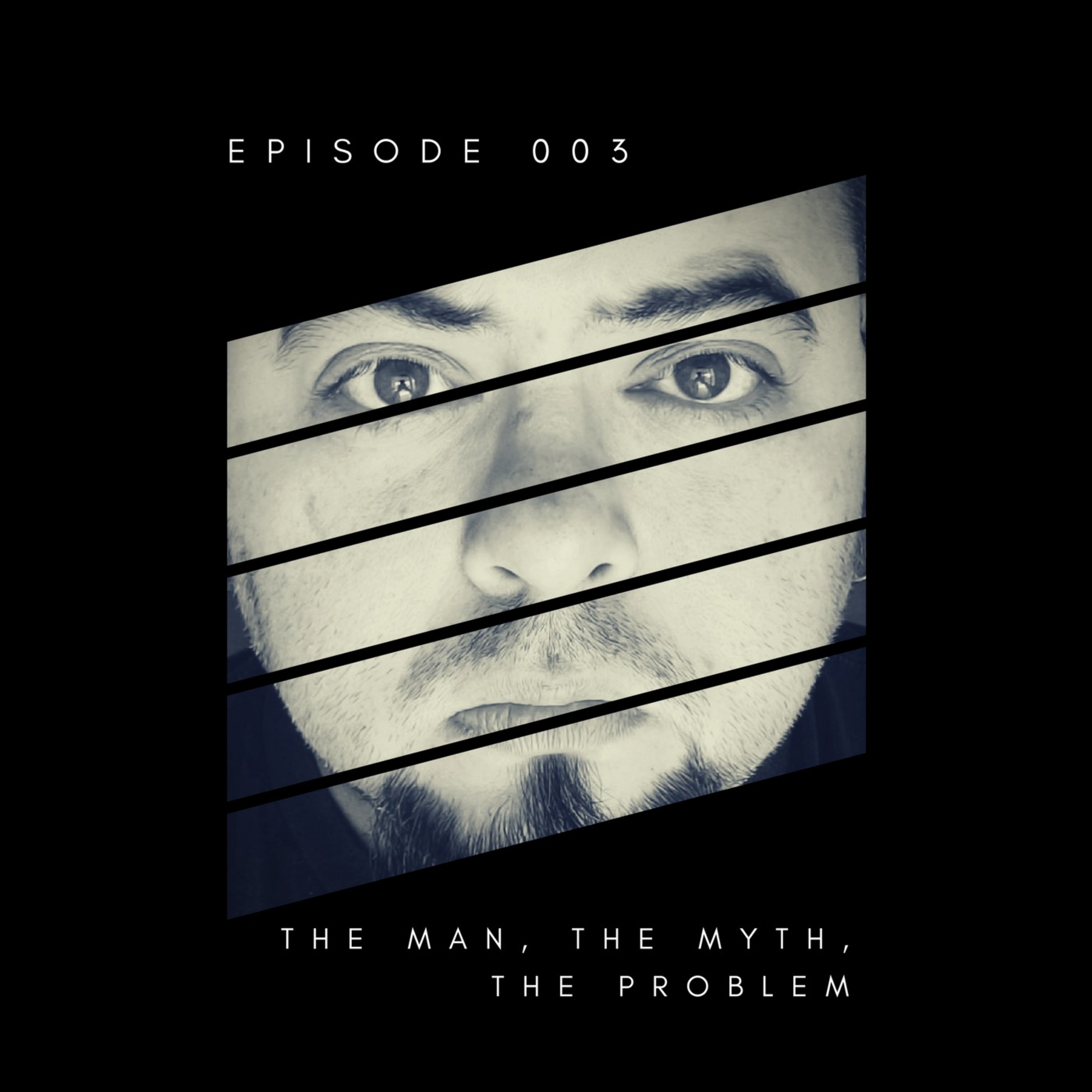 The Man, The Myth, The Problem