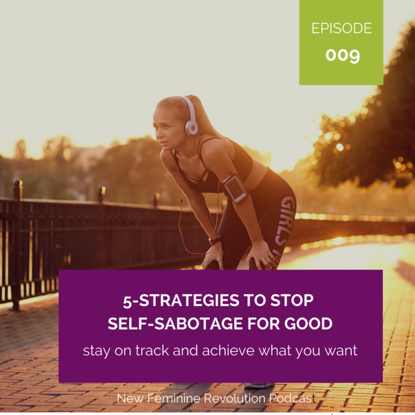 009 Five Strategies to Stop Self-Sabotage for Good episode artwork