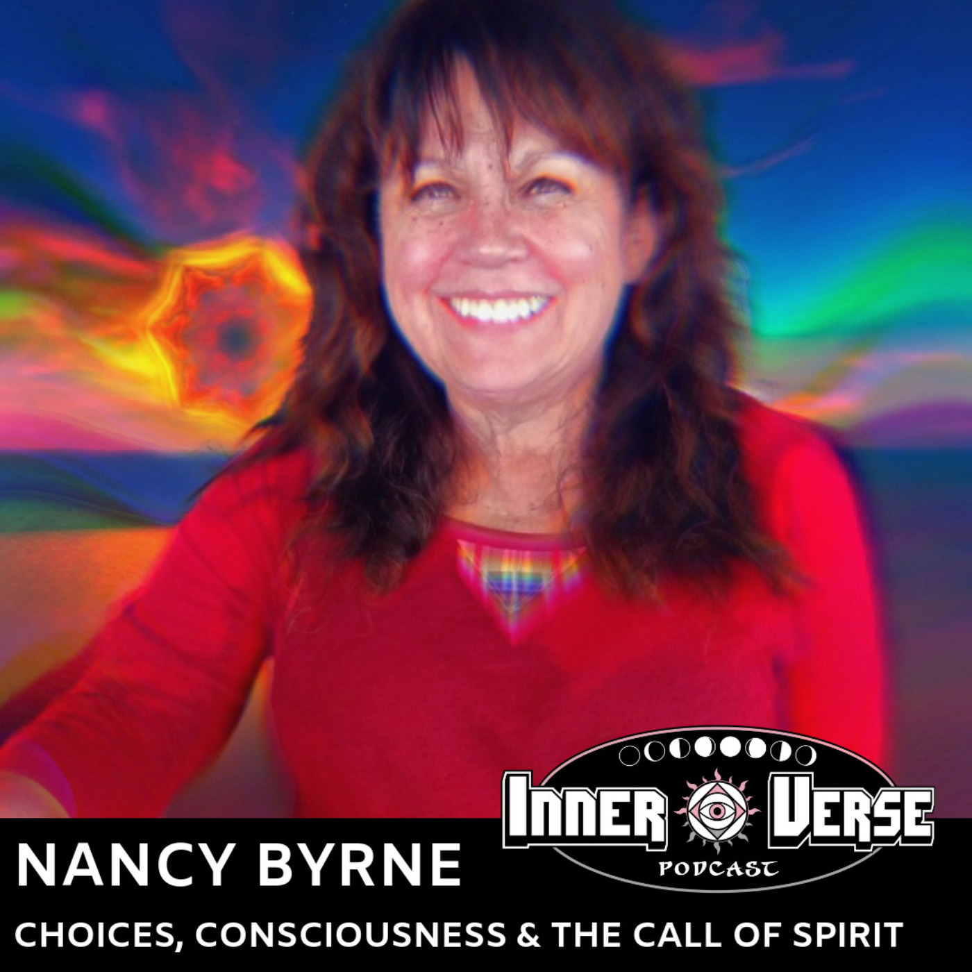 118 - Nancy Byrne | Choices, Consequences & The Call of Spirit