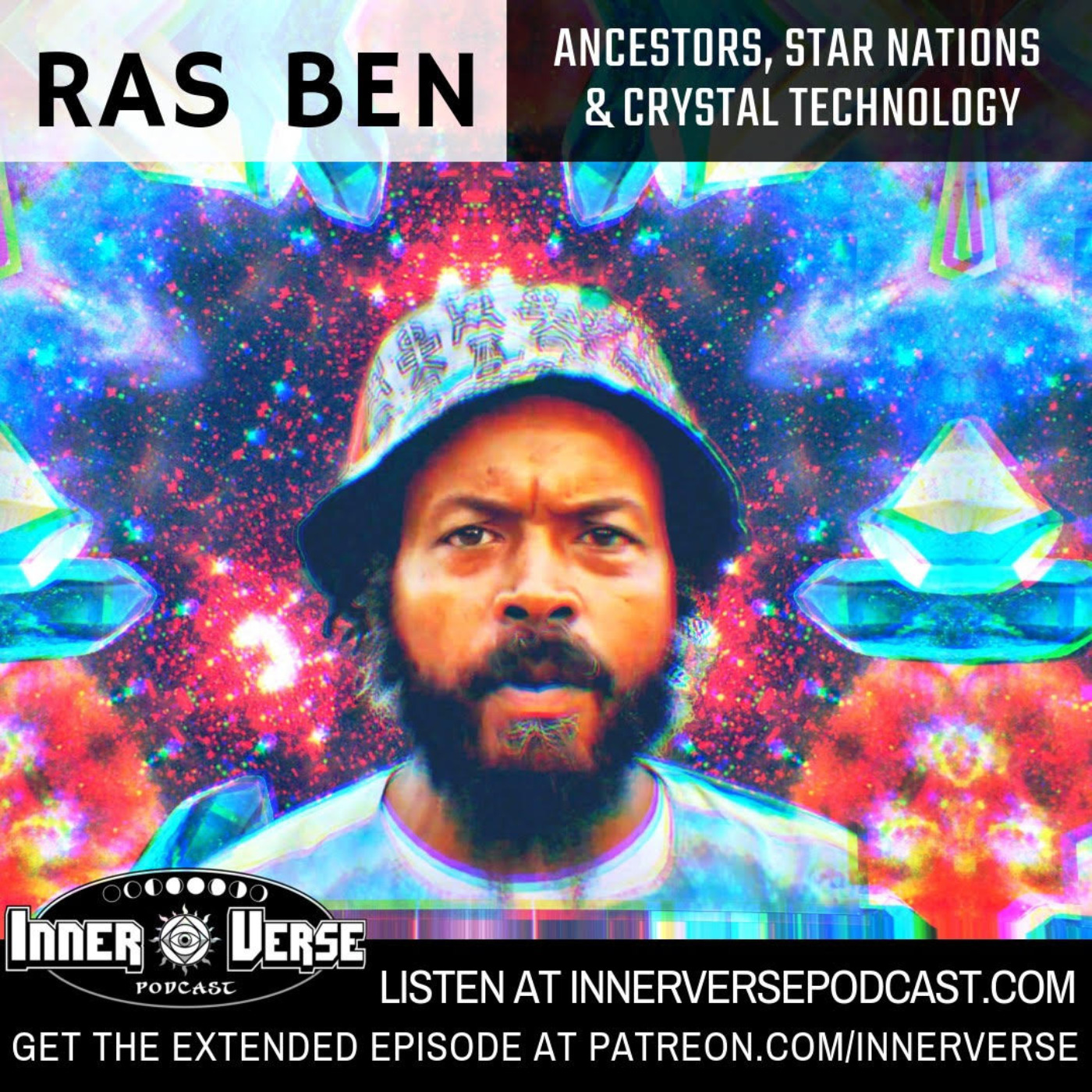 121 - Ras Ben | Ancestors, Star Nations & Crystal Technology