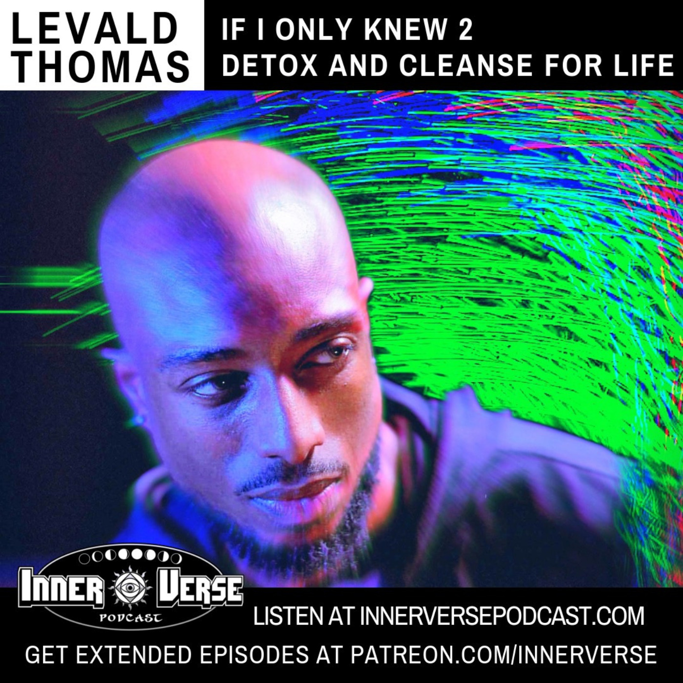 Levald Thomas | If I Only Knew 2 Detox And Cleanse For Life