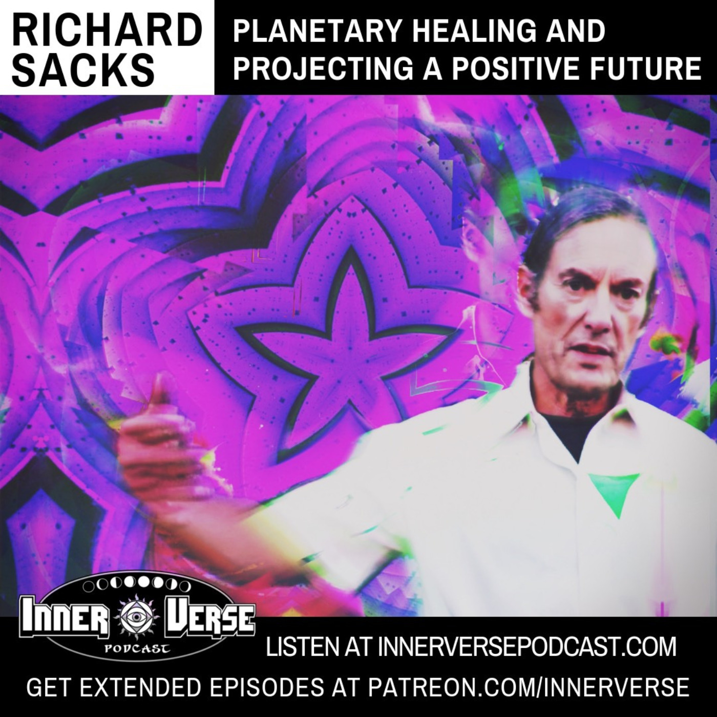 Richard Sacks | Planetary Healing & Projecting A Positive Future