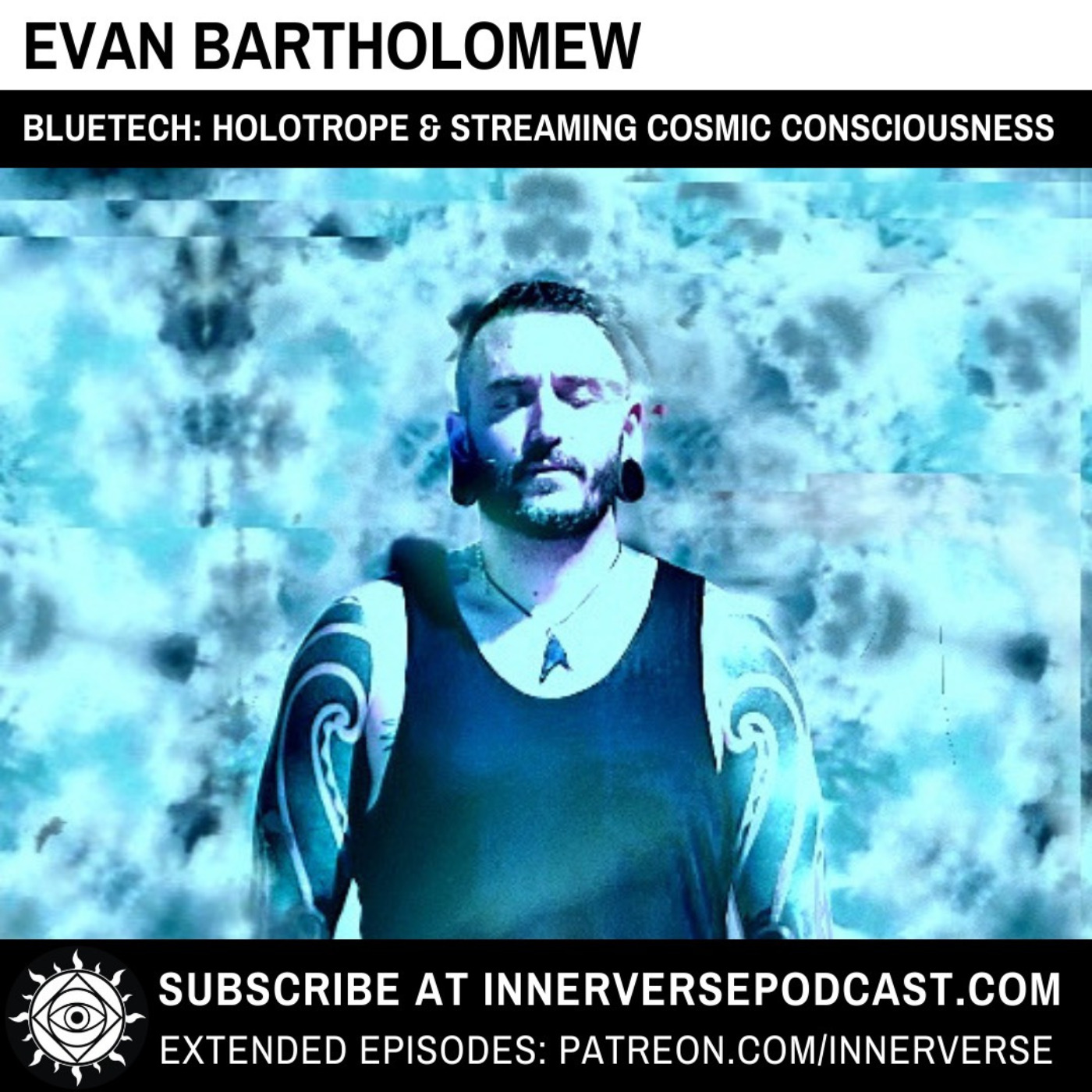 Bluetech (Evan Bartholomew) | Holotrope & Streaming Cosmic Consciousness