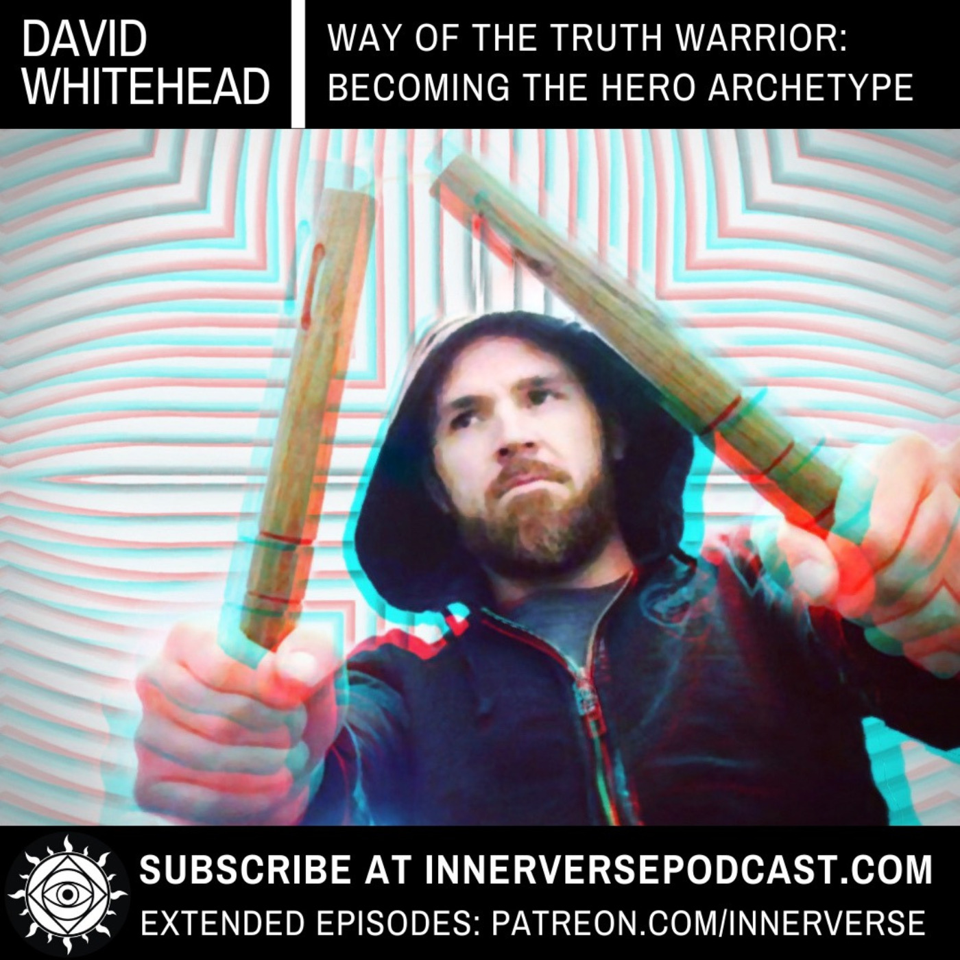 David Whitehead | Way Of The Truth Warrior: Becoming The Hero Archetype