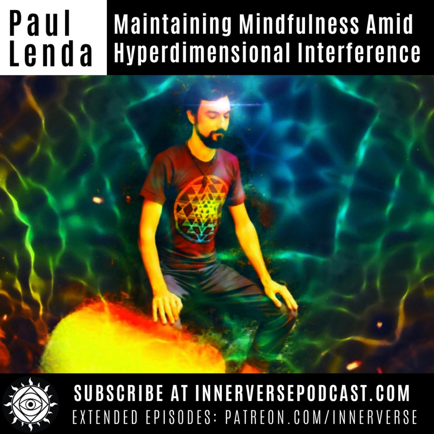 Paul Lenda | Maintaining Mindfulness Amid Hyperdimensional Interference