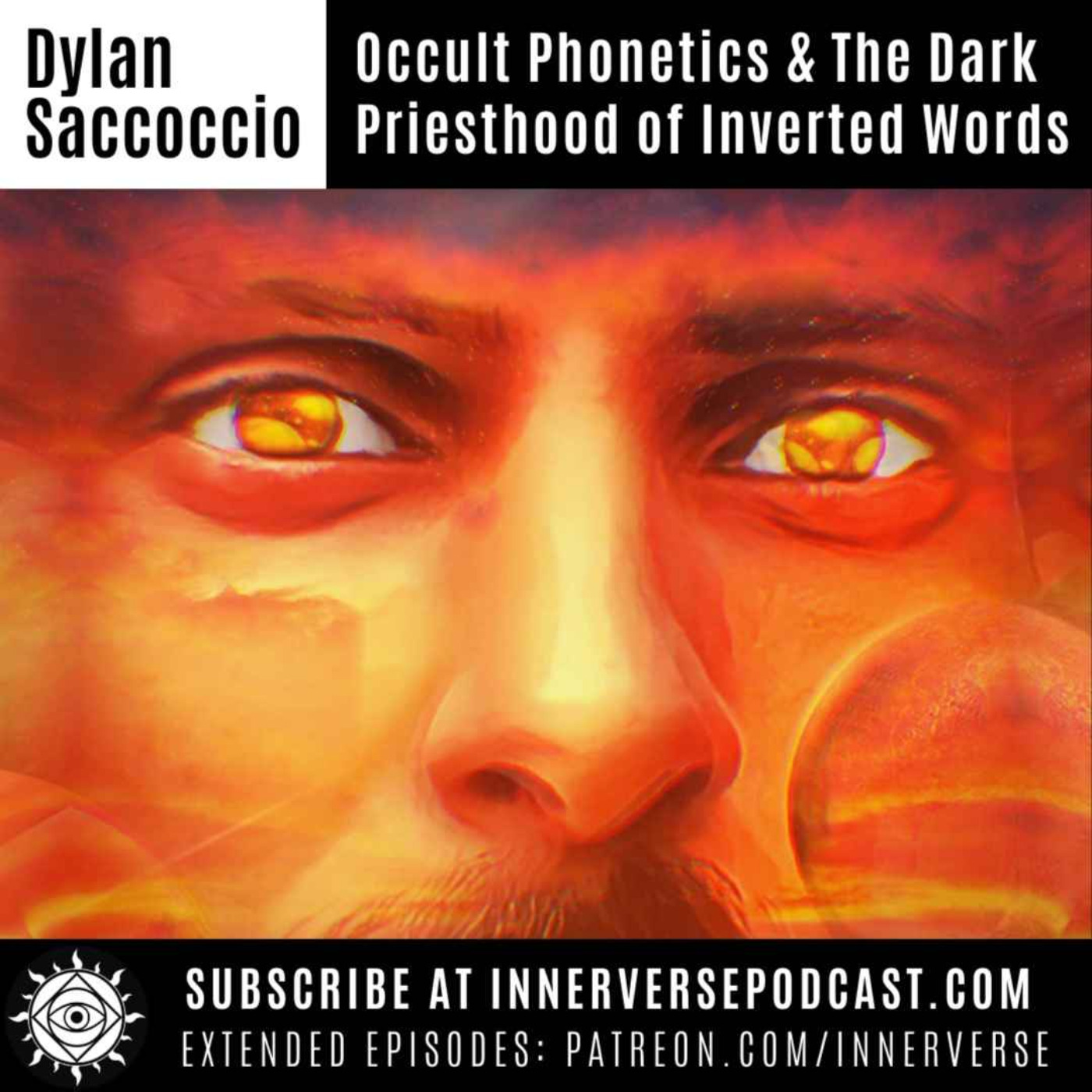 Dylan Saccoccio | Occult Phonetics & The Dark Priesthood of Inverted Words