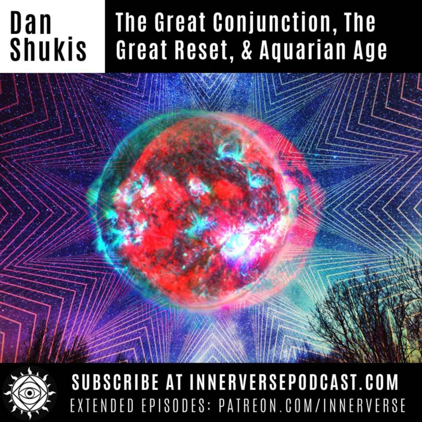 Dan Shukis | The Great Conjunction, The Great Reset & The Aquarian Age