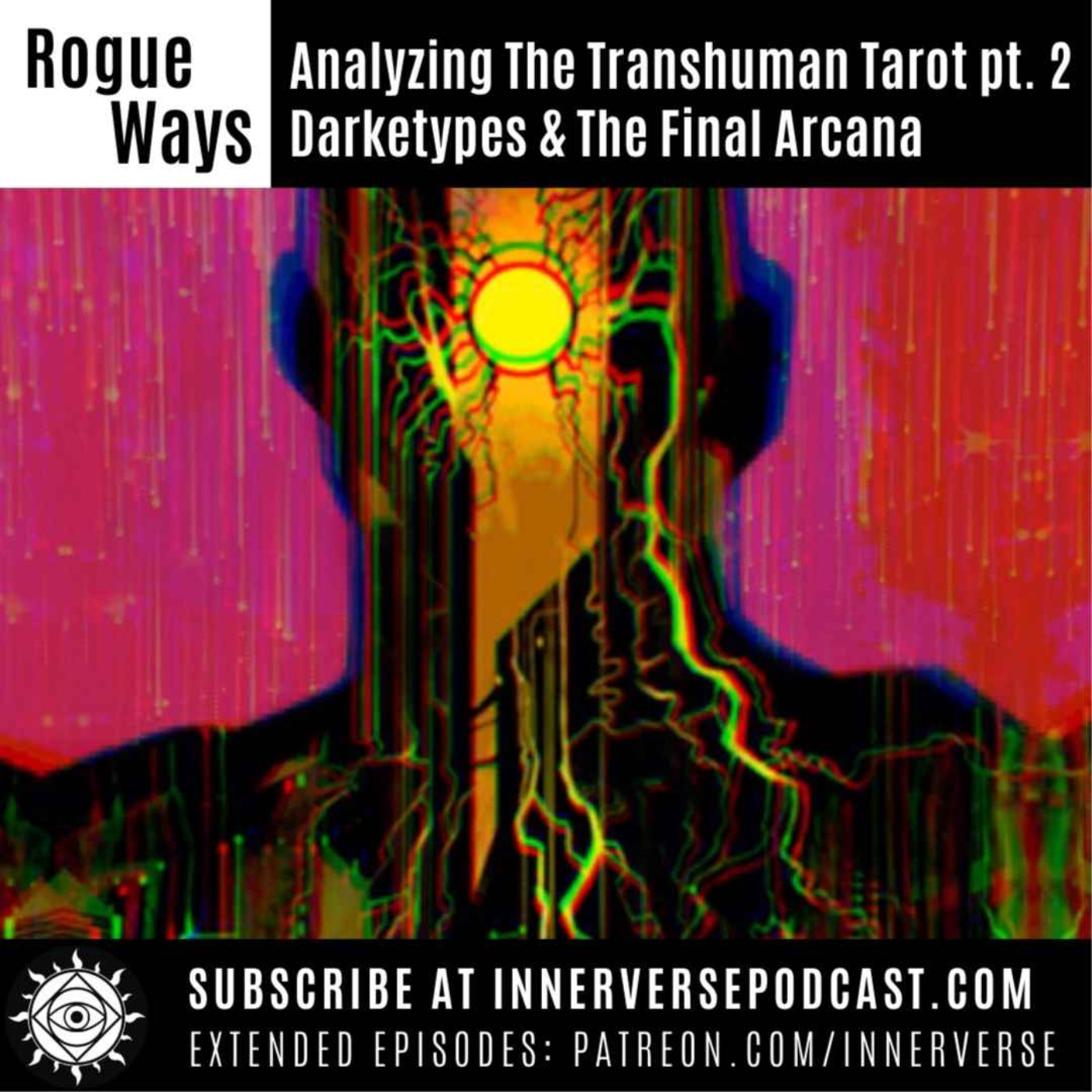 Rogue Ways | Analyzing The Transhuman Tarot (Part 2): Darketypes & The Final Arcana