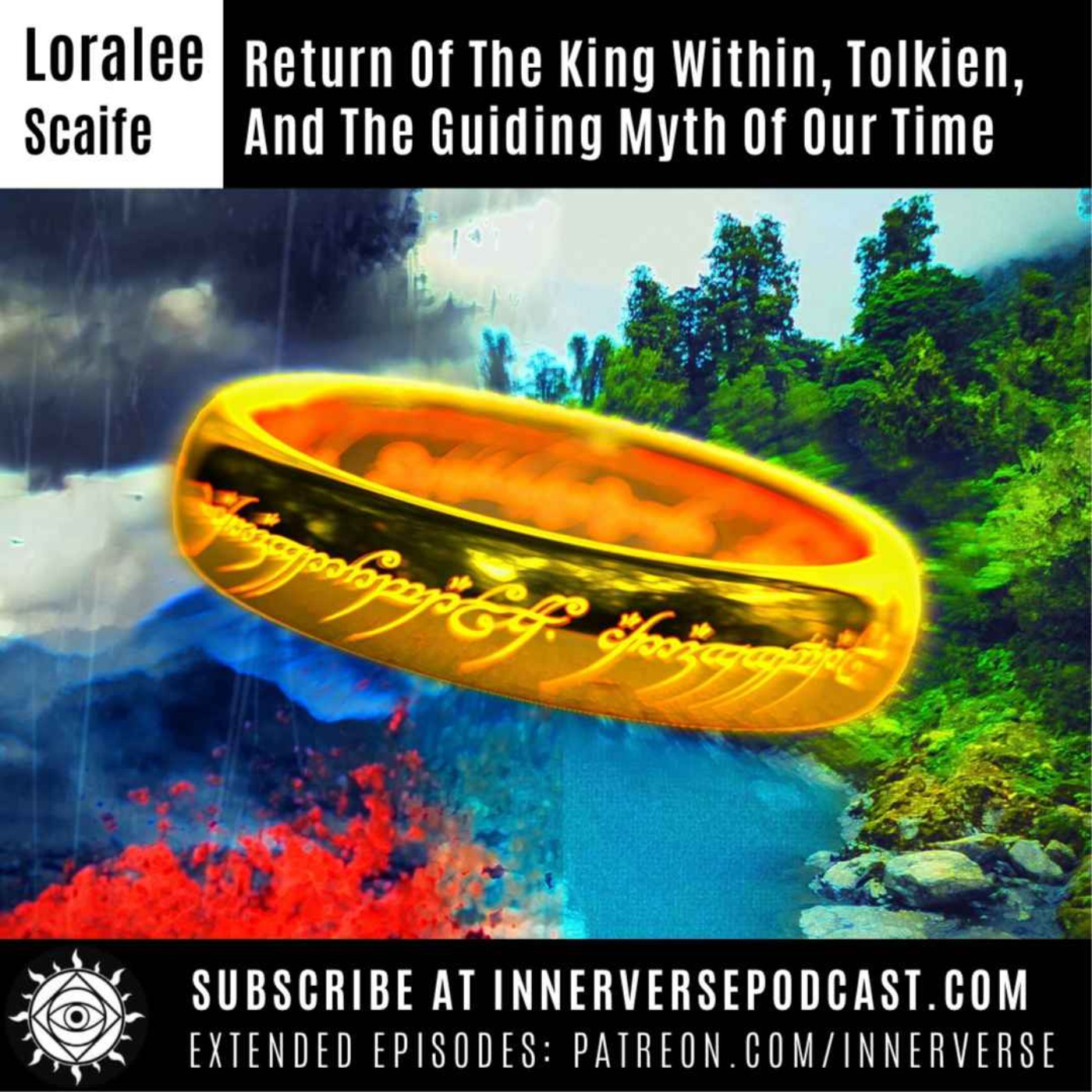 Loralee Scaife | Return of the King Within, Tolkien, and the Guiding Myth of Our Time