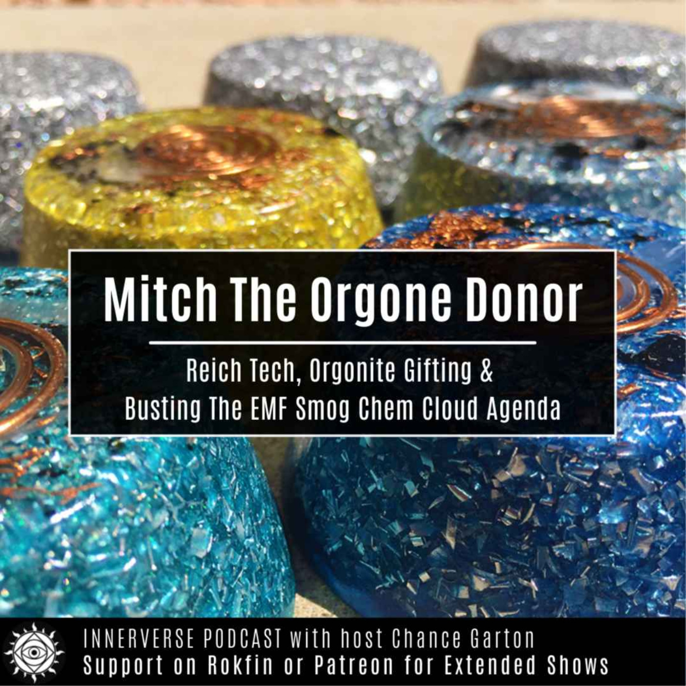 Mitch The Orgone Donor | Reich Tech, Orgonite Gifting, & Busting The EMF Smog and Chem Cloud Agenda