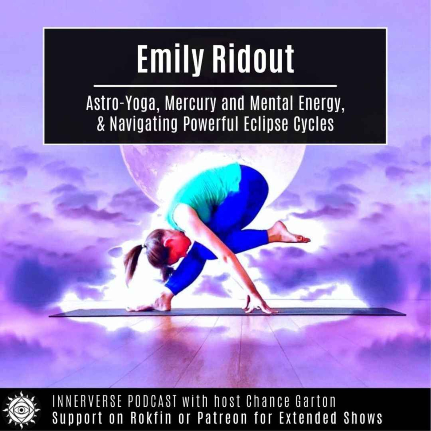 Emily Ridout | Astro-Yoga, Mercury and Mental Energy, & Navigating Powerful Eclipse Cycles