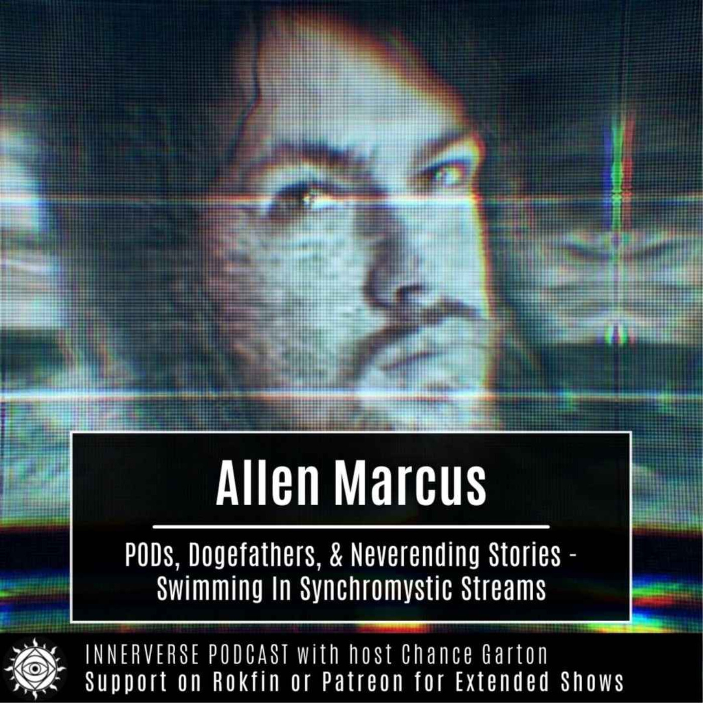 Allen Marcus | PODs, Dogefathers, & Neverending Stories - Swimming In Synchromystic Streams