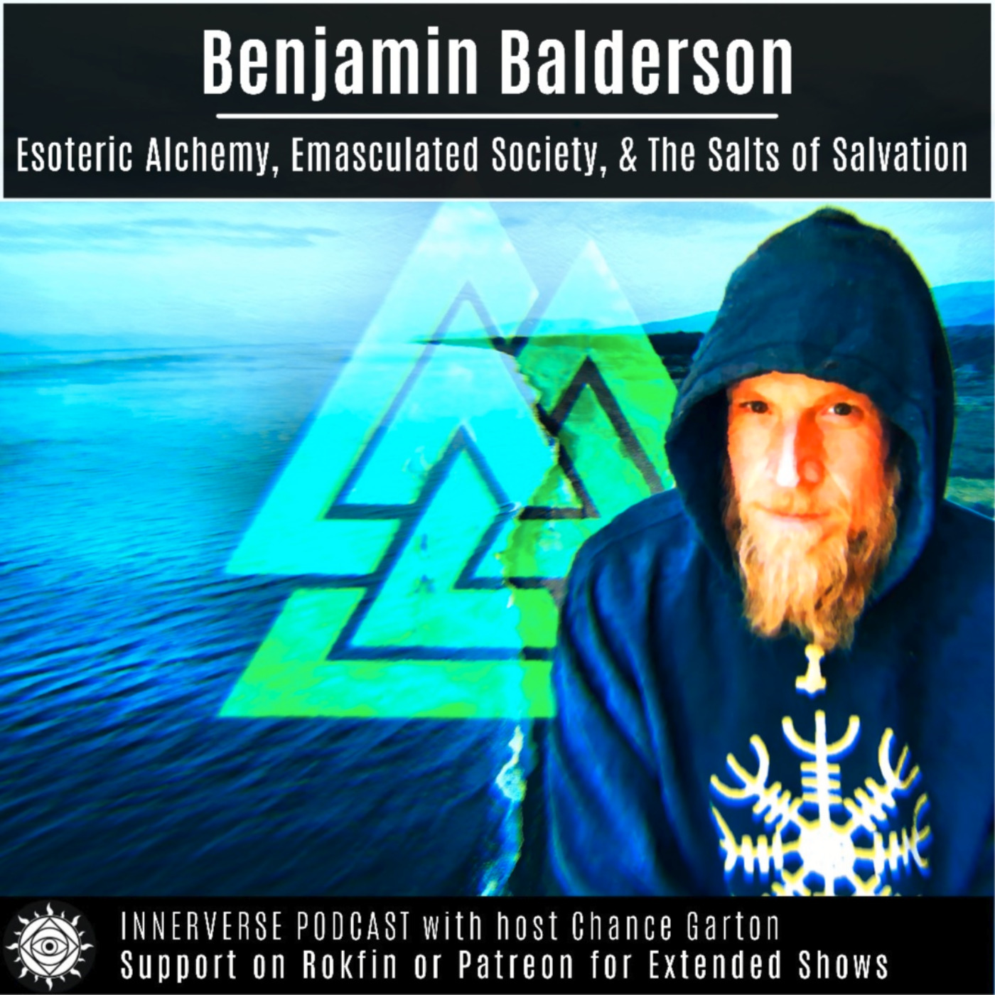 Benjamin Balderson | Esoteric Alchemy, Emasculated Society & The Salts of Salvation