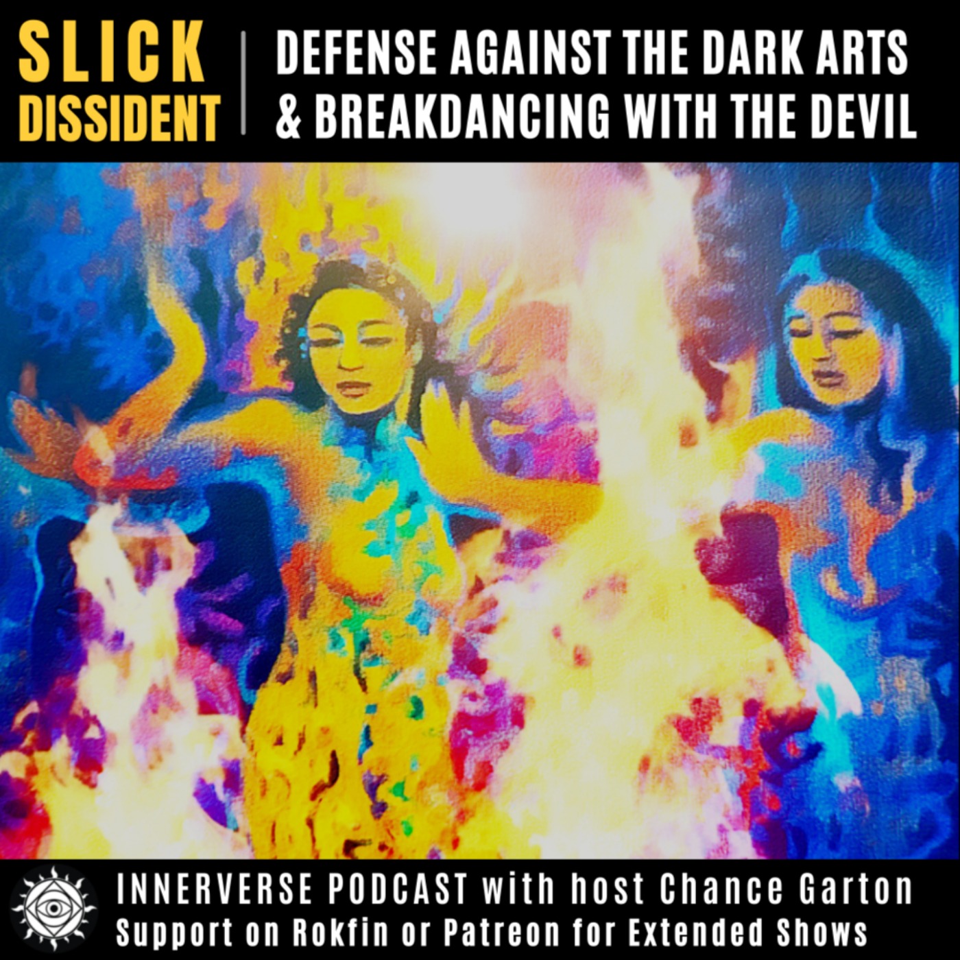 Slick Dissident | Defense Against The Dark Arts & Breakdancing With The Devil