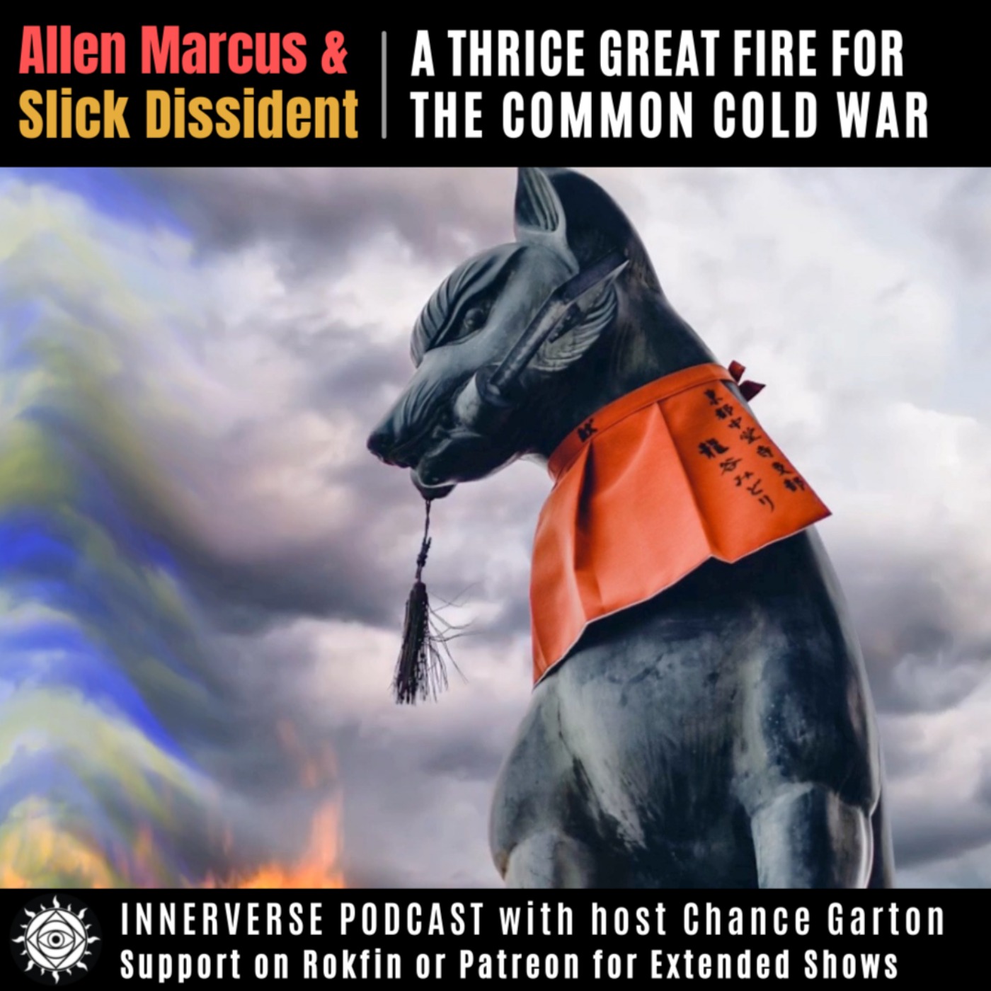 Allen Marcus & Slick Dissident | A Thrice Great Fire For The Common Cold War