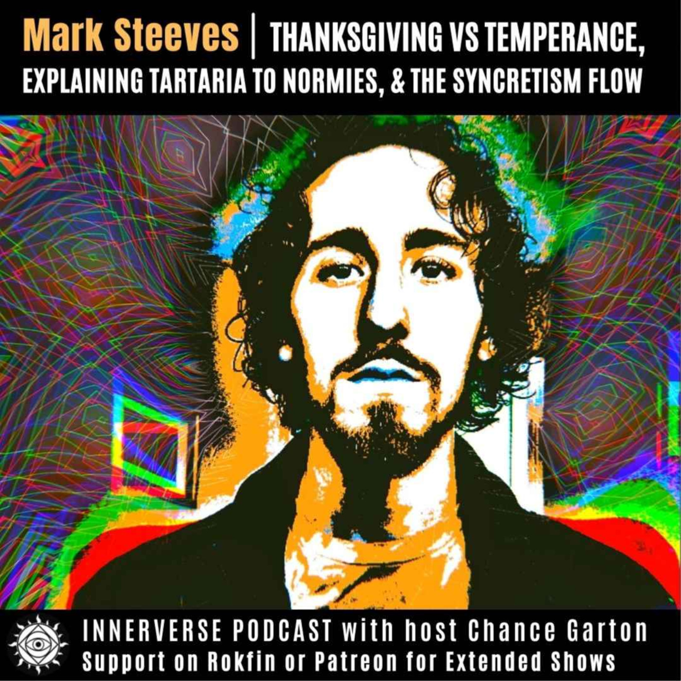 Mark Steeves | Thanksgiving vs. Temperance, Explaining Tartaria To Normies, & The Syncretism Flow