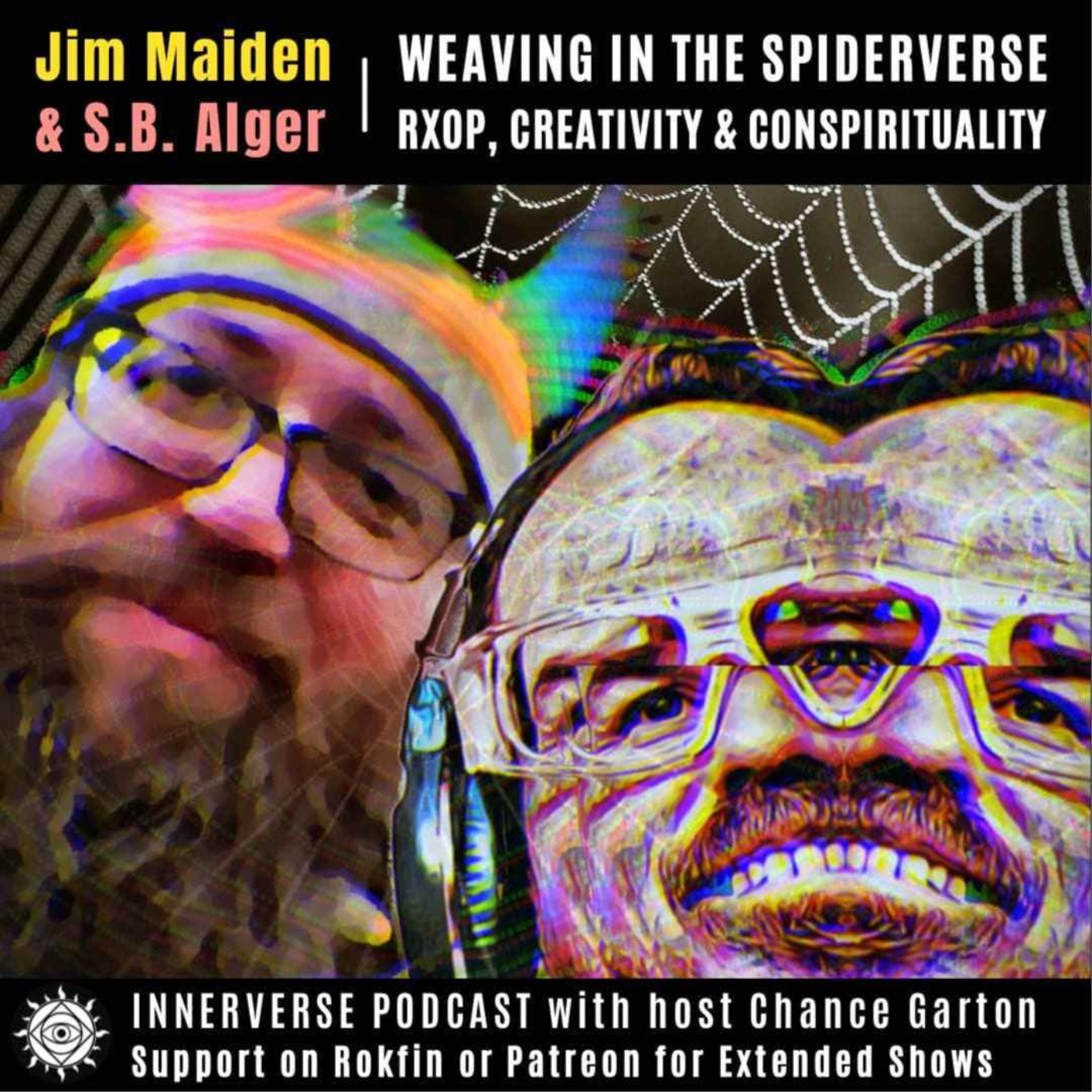 Jim Maiden & S.B. Alger | Weaving In The Spider-Verse; RXOP, Creativity & Conspirituality