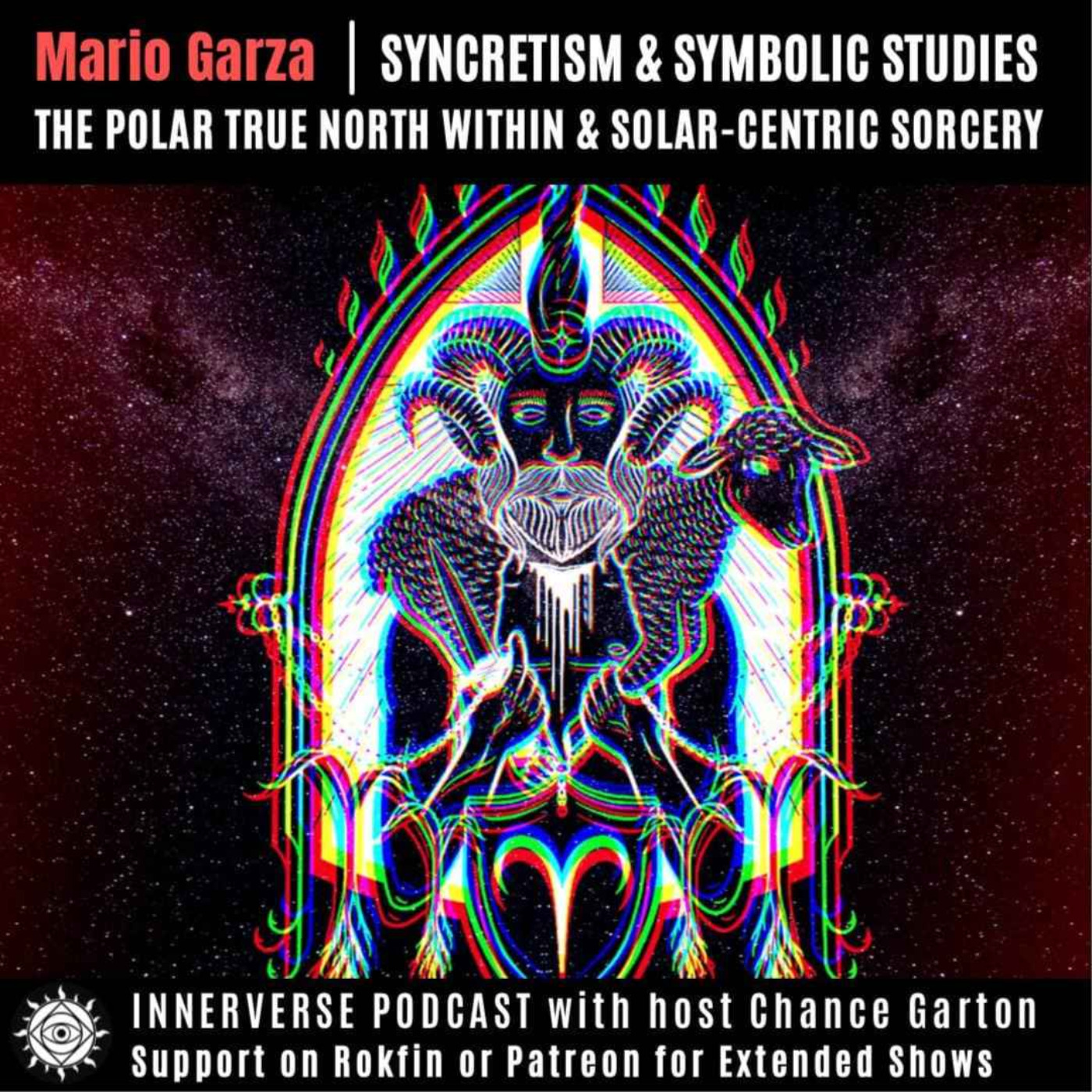 Mario Garza | Syncretism & Symbolic Studies: The Polar True North Within & Solar-Centric Sorcery