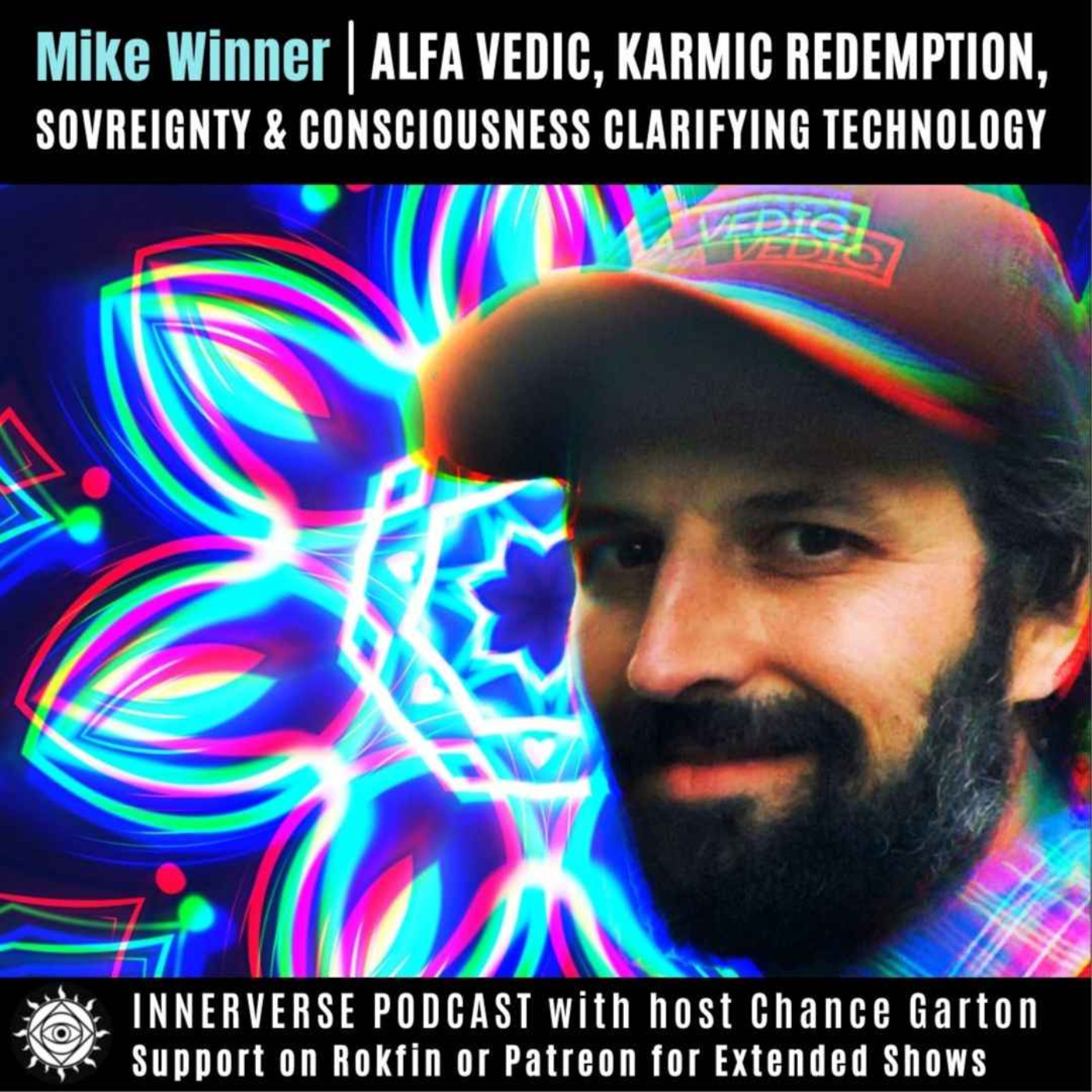 Mike Winner | Alfa Vedic, Karmic Redemption, Sovreignty & Consciousness Clarifying Technology