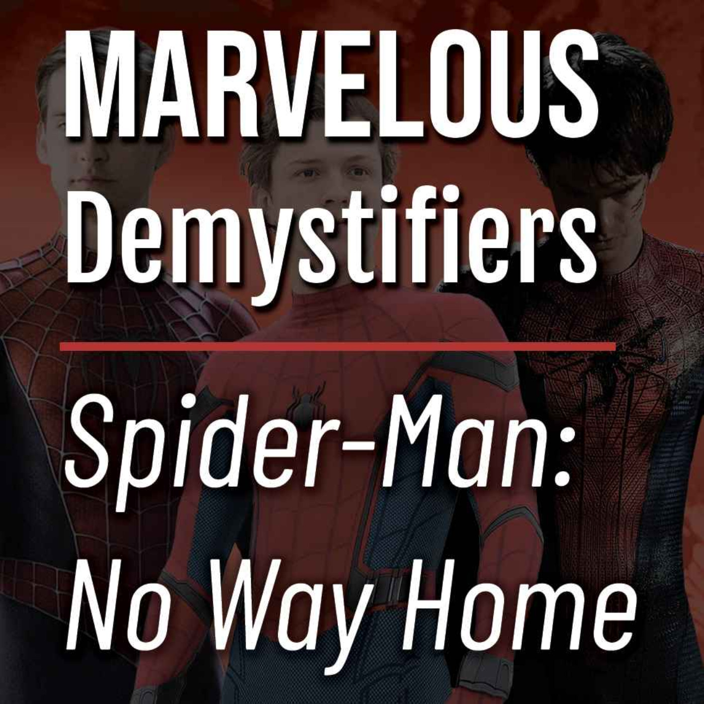 Marvelous Demystifiers ep. 3 | Fixing the MultiVirus (Spider-Man: No Way Home)