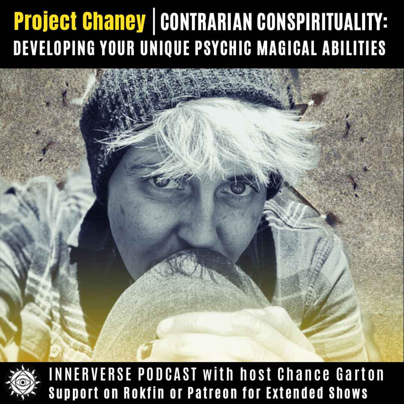 Project Chaney | Contrarian Conspirituality: Developing Your Unique Psychic Magical Abilities