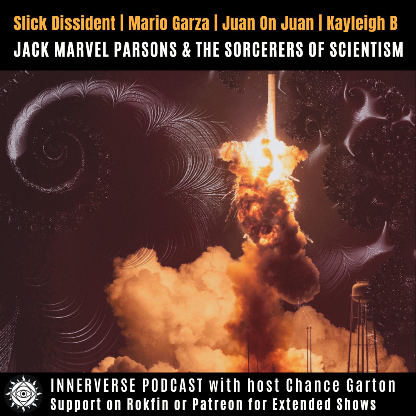 Jack Parsons & The Sorcerers of Scientism | Slick Dissident, Mario Garza, Juan Ayala, Kayleigh B