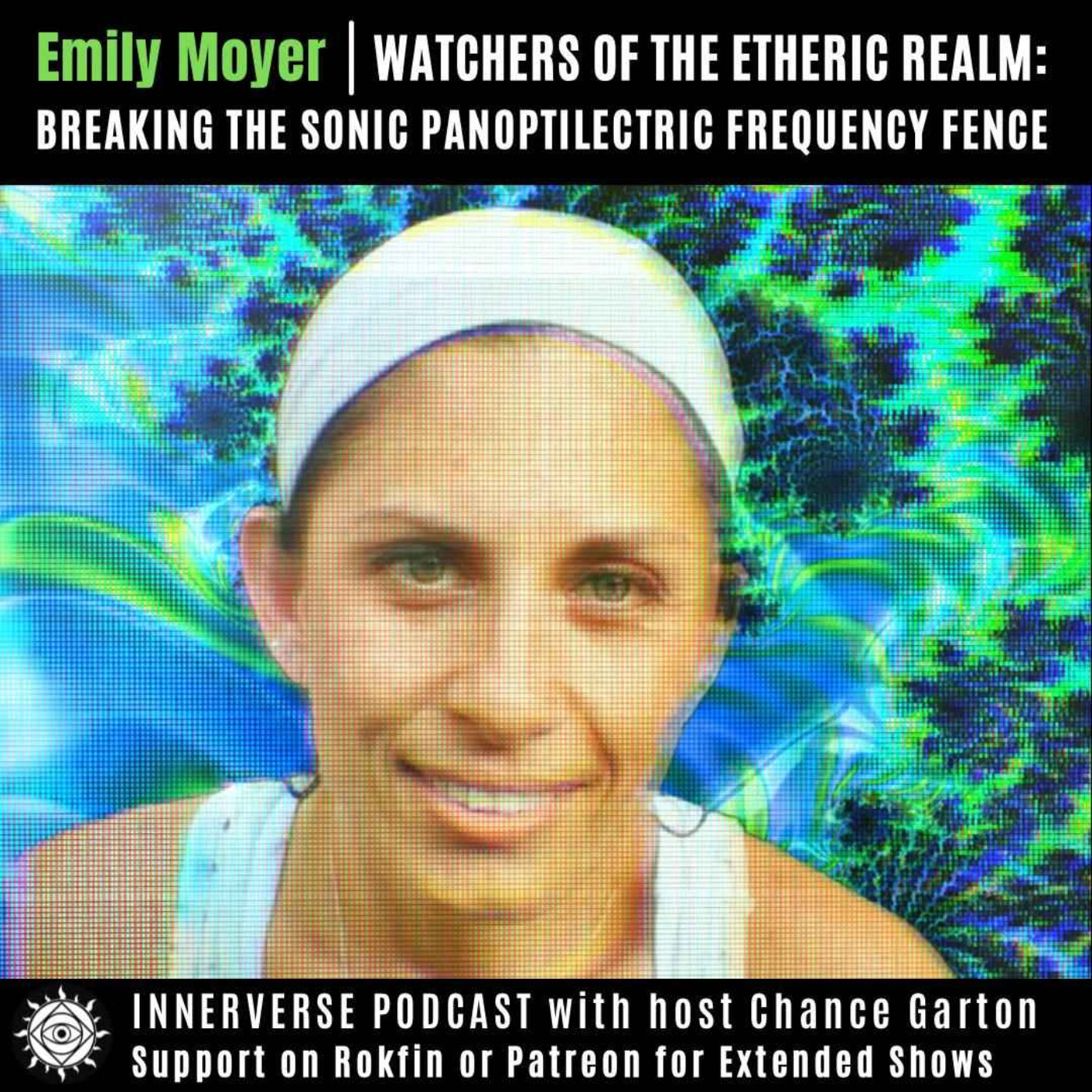 Emily Moyer | Watchers of the Etheric Realm: Breaking the Sonic ...