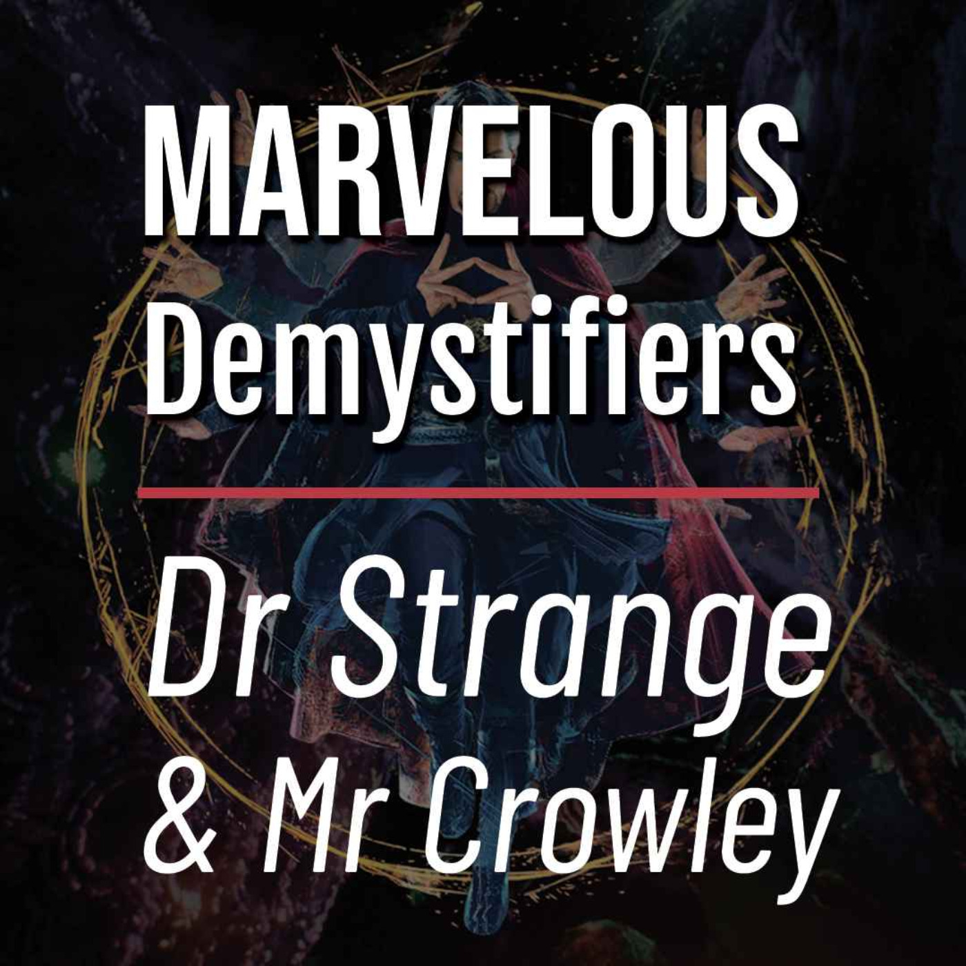 The Curious Case of Dr Strange and Mr Crowley | Marvelous Demystifiers Ep. 4