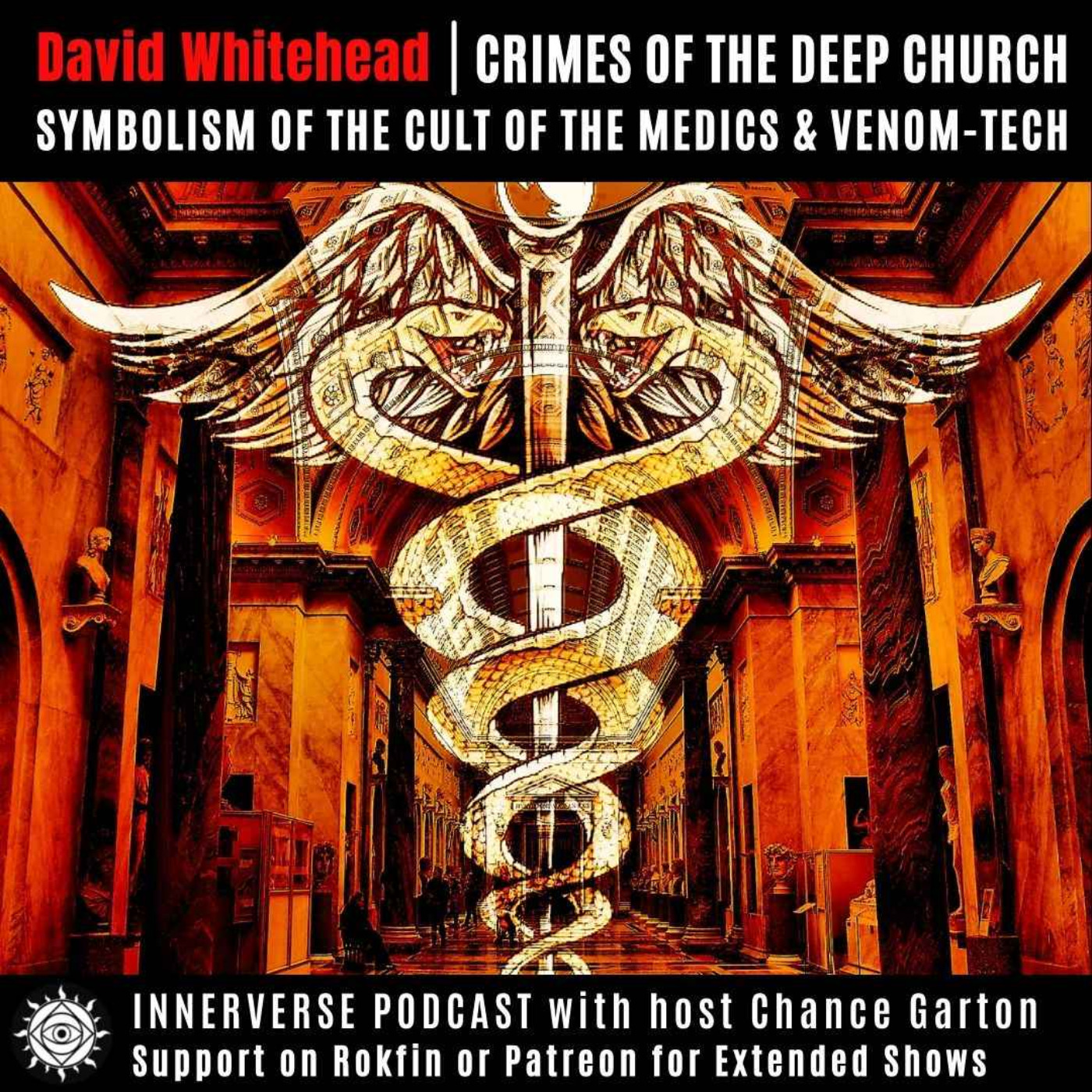 David Whitehead | Crimes of the Deep Church, Symbolism of the Cult of the Medics & Venom-Tech