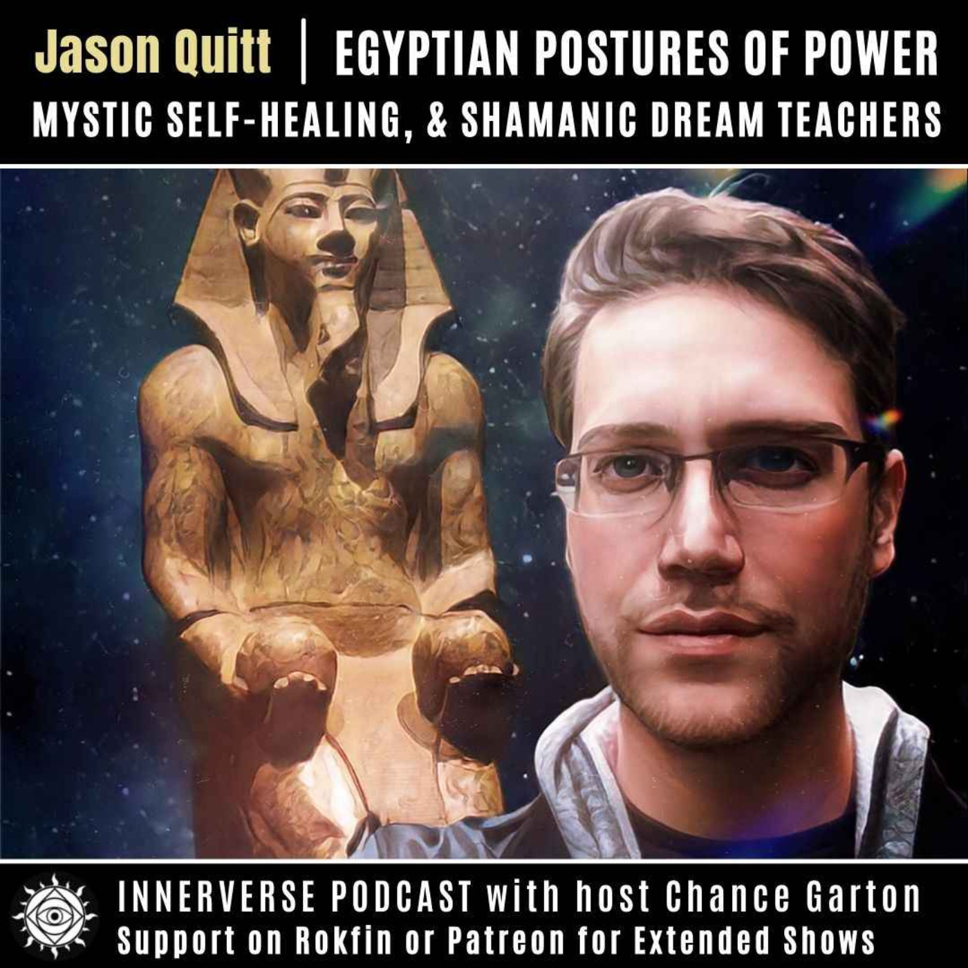 Jason Quitt | Egyptian Postures of Power, Mystic Self-Healing, & Shamanic Dream Teachers