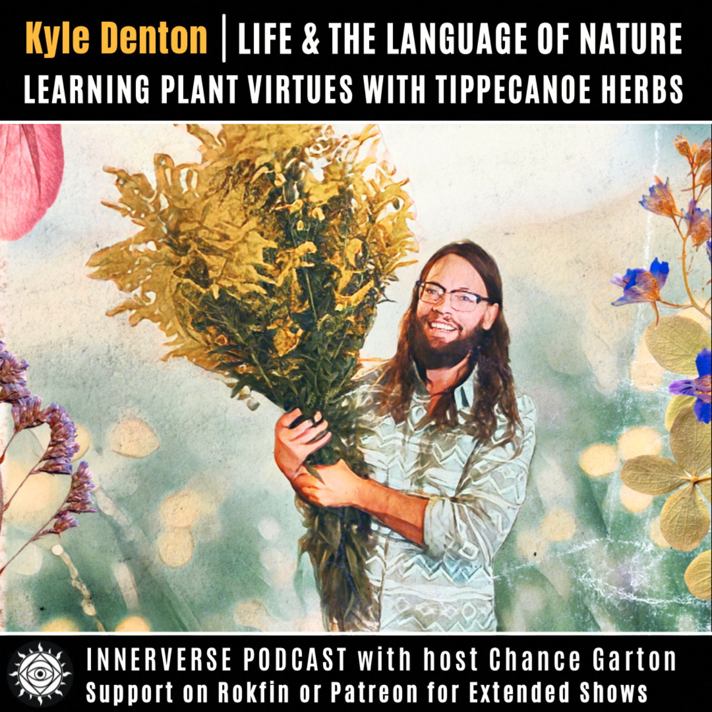 Kyle Denton | Life & The Language of Nature: Learning Plant Virtues with Tippecanoe Herbs