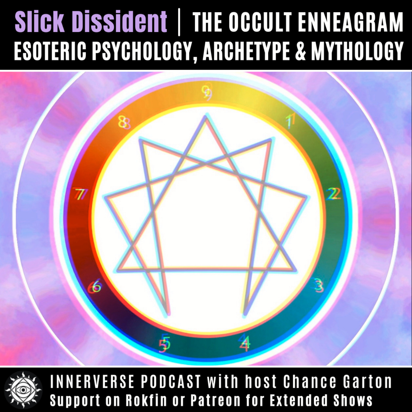 Slick Dissident | The Occult Enneagram, Esoteric Psychology, Archetype, & Mythology