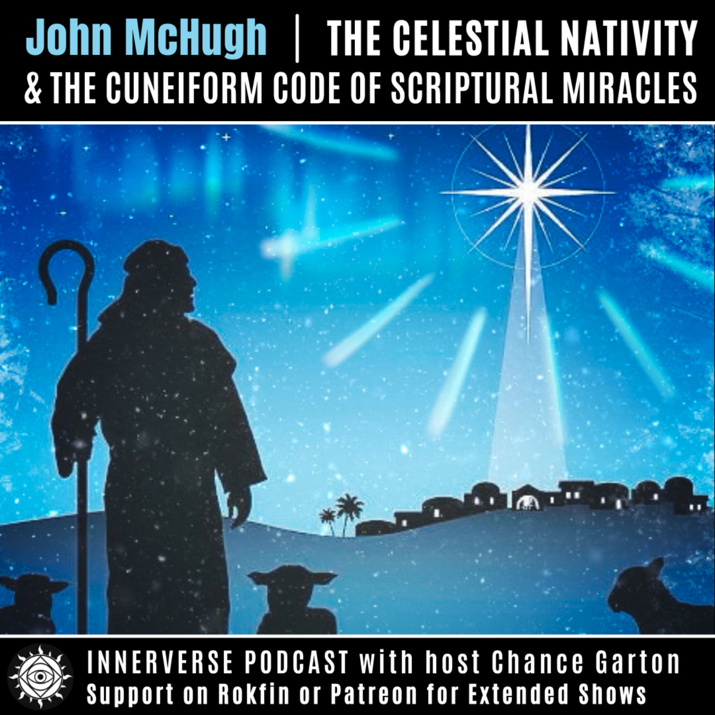 John McHugh | The Celestial Nativity & The Cuneiform Code of Scriptural Miracles