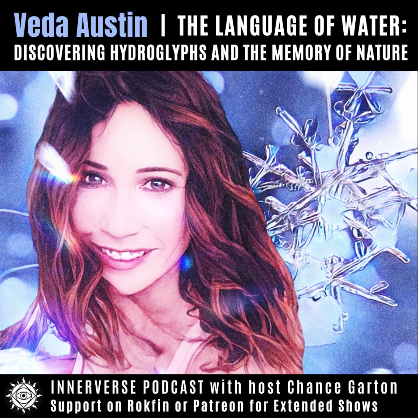 Veda Austin | The Language of Water: Discovering Hydroglyphs and the Memory of Nature