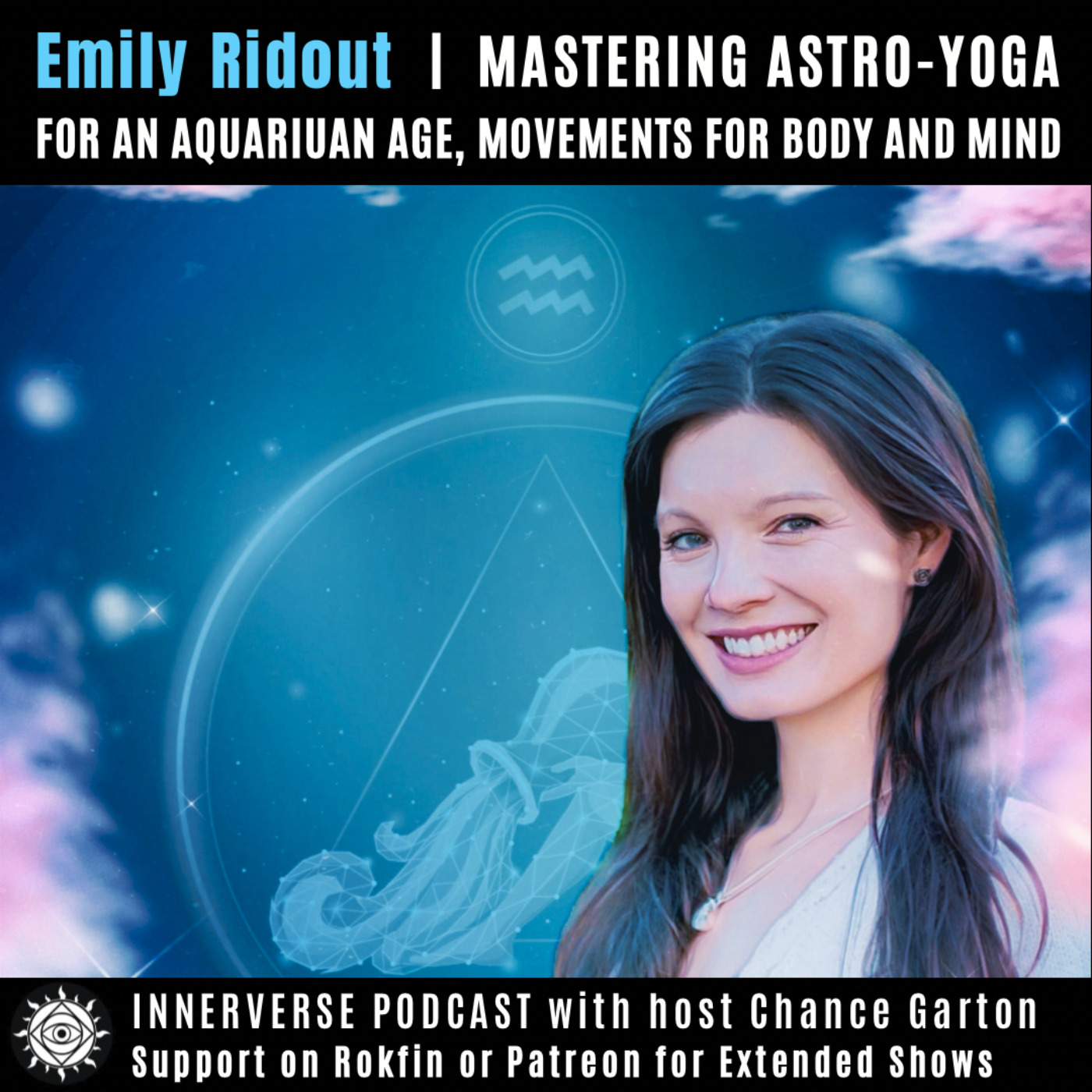 Emily Ridout | Mastering Astro-Yoga For An Aquarian Age, Movements For Body and Mind