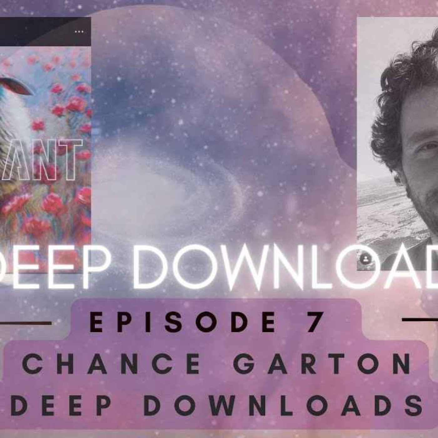 NATURAL AF PODCAST Episode 7 Deep Downloads with Chance Garton