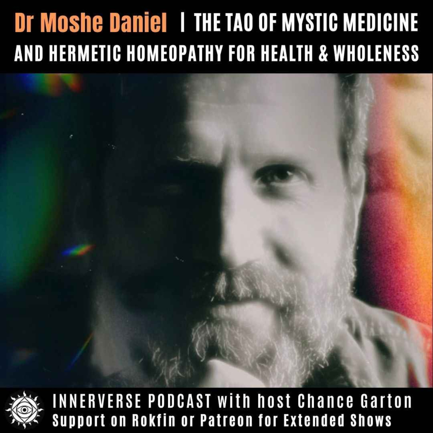 Dr. Moshe Daniel | The Tao of Mystic Medicine, and Hermetic Homeopathy For Health & Wholeness