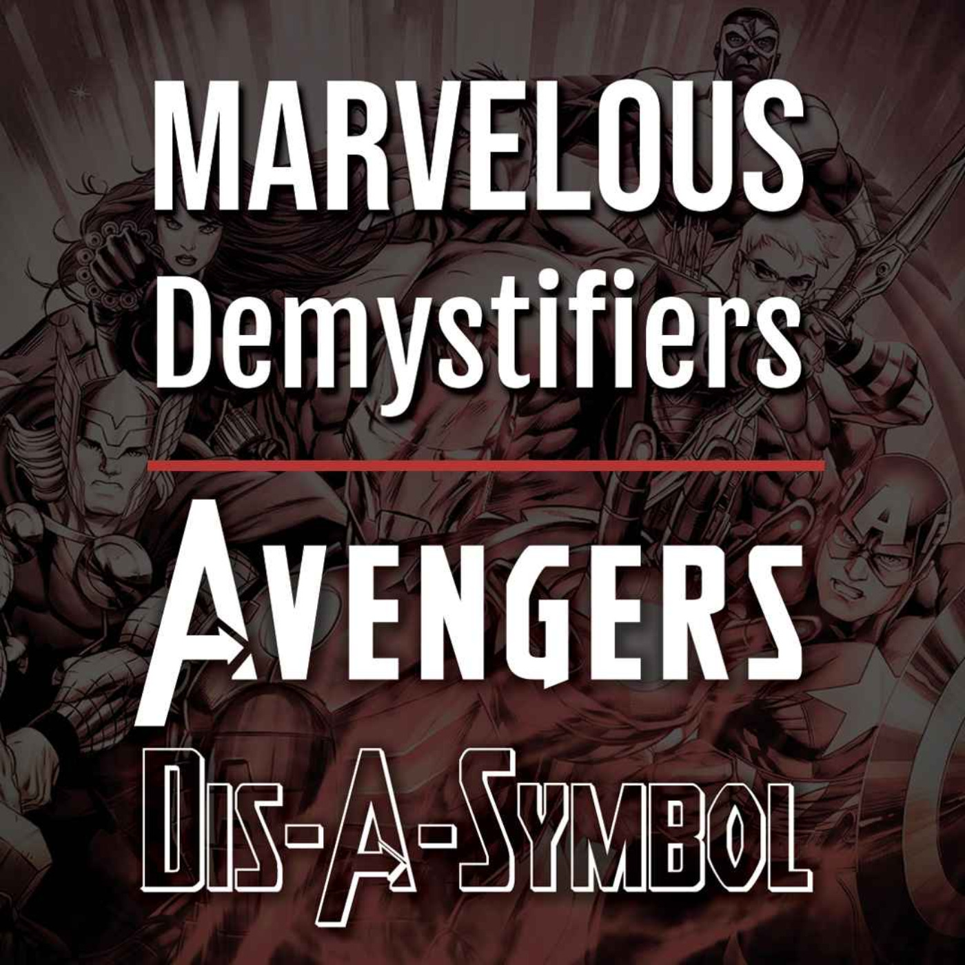 Avengers Dis-A-Symbol: Predictive Programming In the Avengers Films | Marvelous DeMystifiers Ep. 13