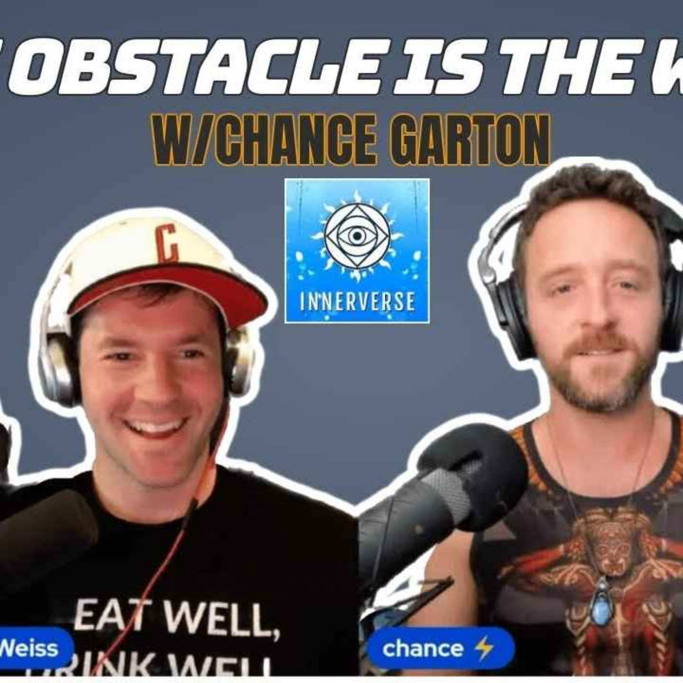 "The Obstacle is the Way" w/Chance Garton & Jared Weiss 