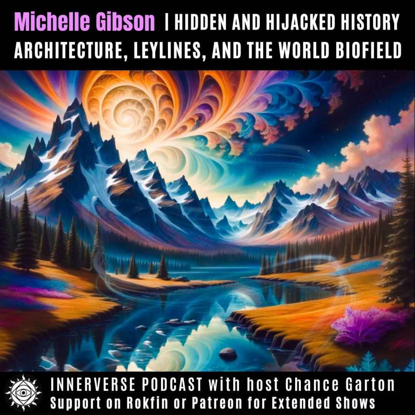 Michelle Gibson | Hidden and Hijacked History, Architecture, Leylines, and the World Biofield