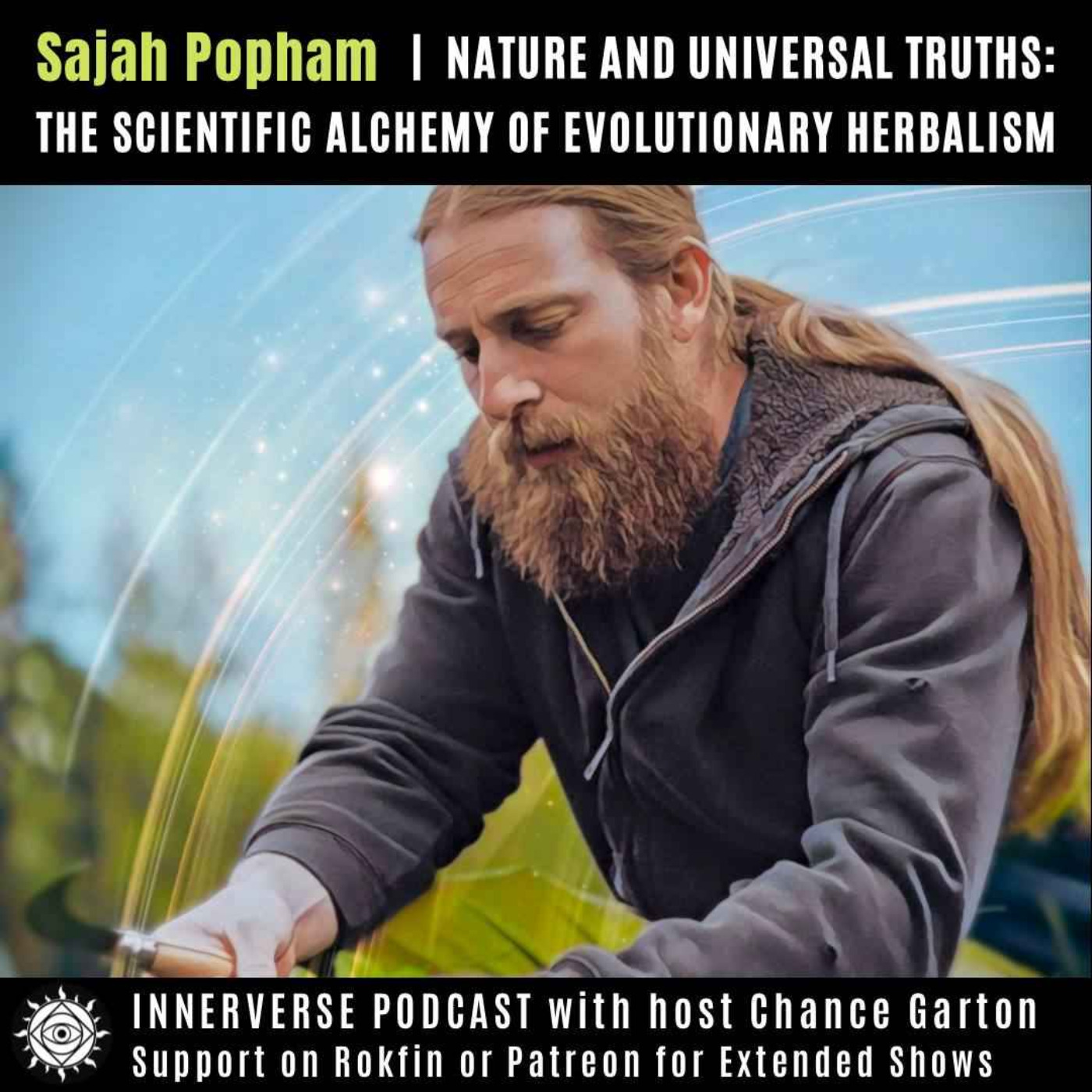 cover art for Sajah Popham | Nature and Universal Truths: The Scientific Alchemy of Evolutionary Herbalism