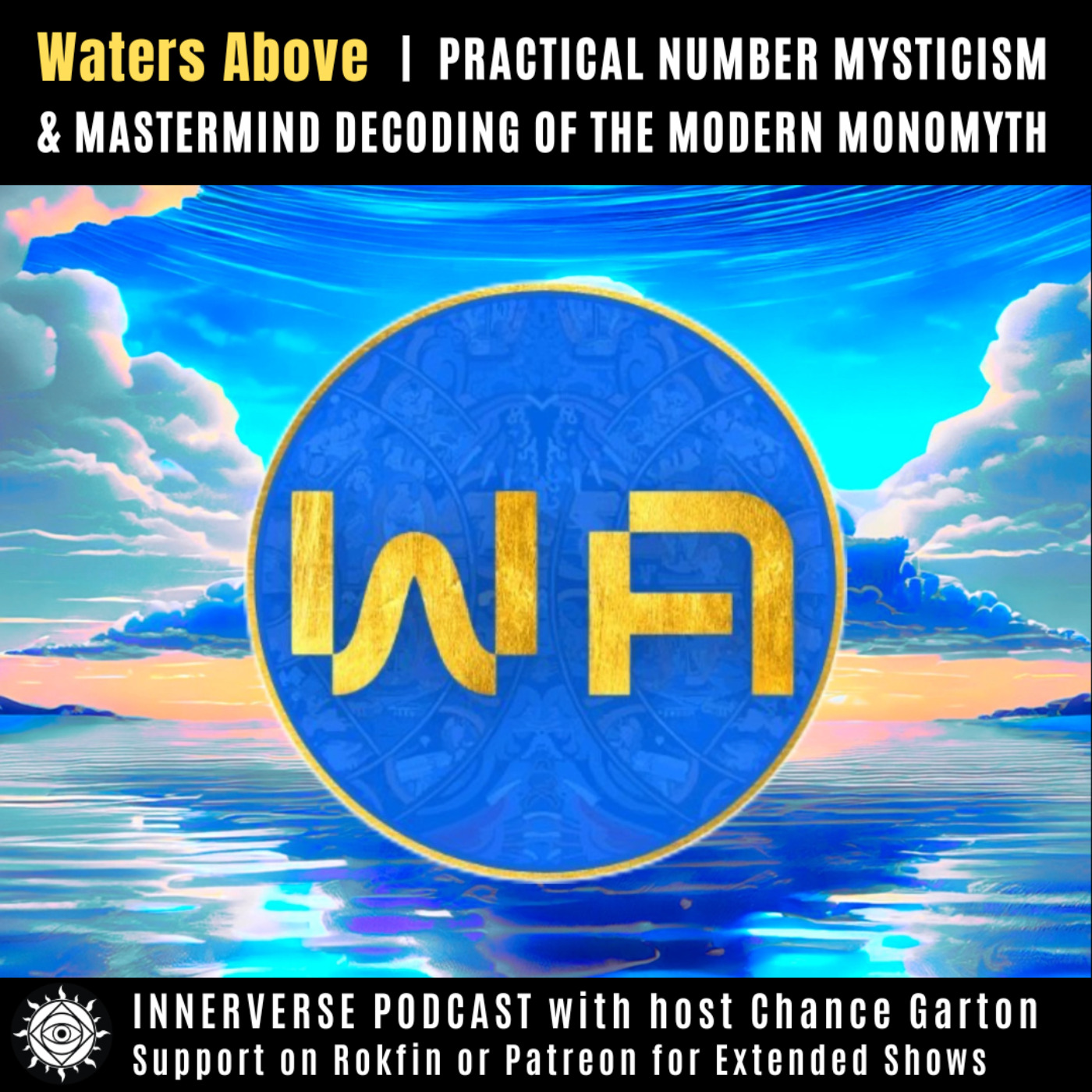 cover art for Waters Above | Practical Number Mysticism & Mastermind Decoding of the Modern Monomyth